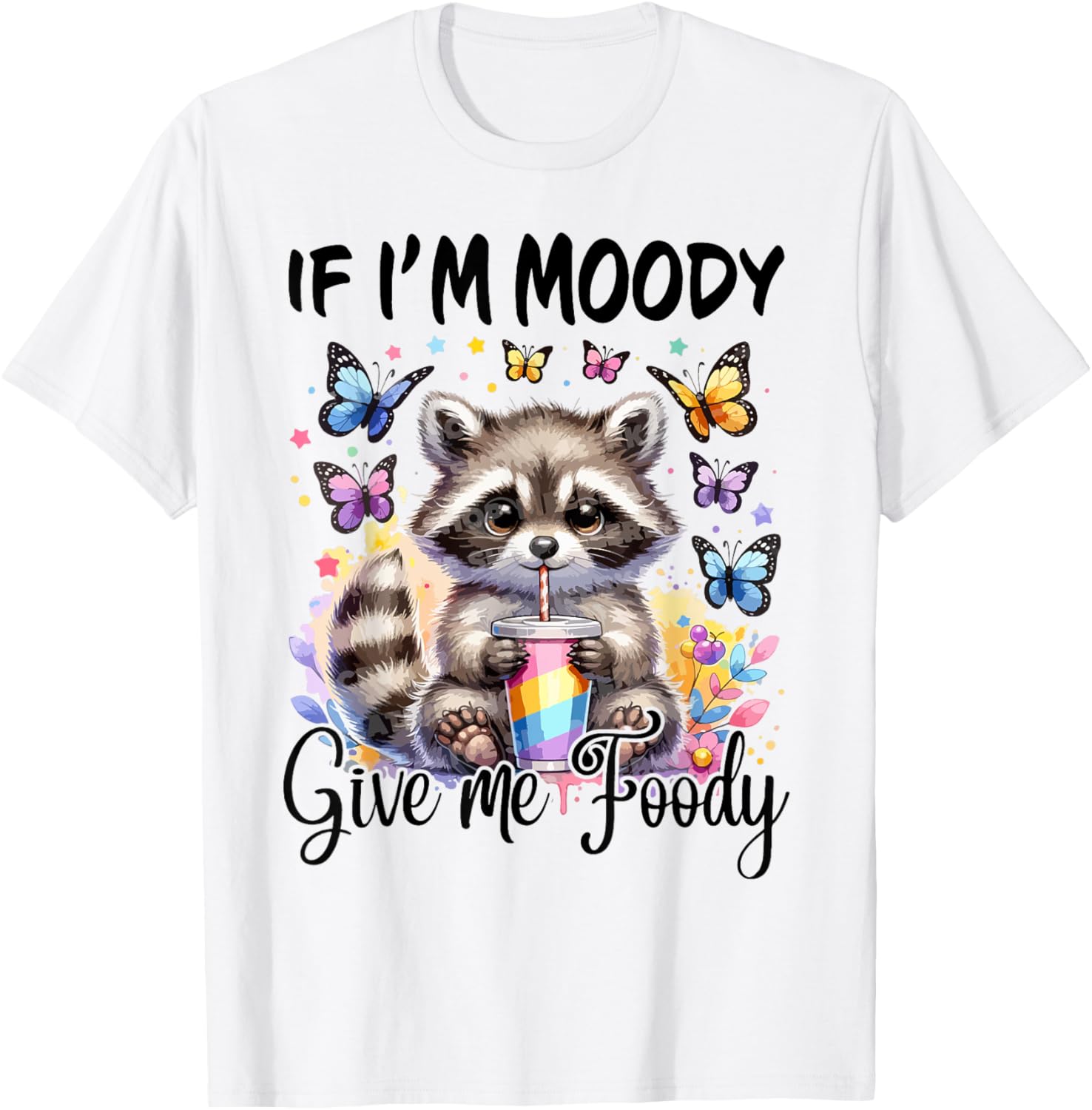 If I'm Moody Give Me Foody T-Shirt for Food Lovers and Foodies - 4
