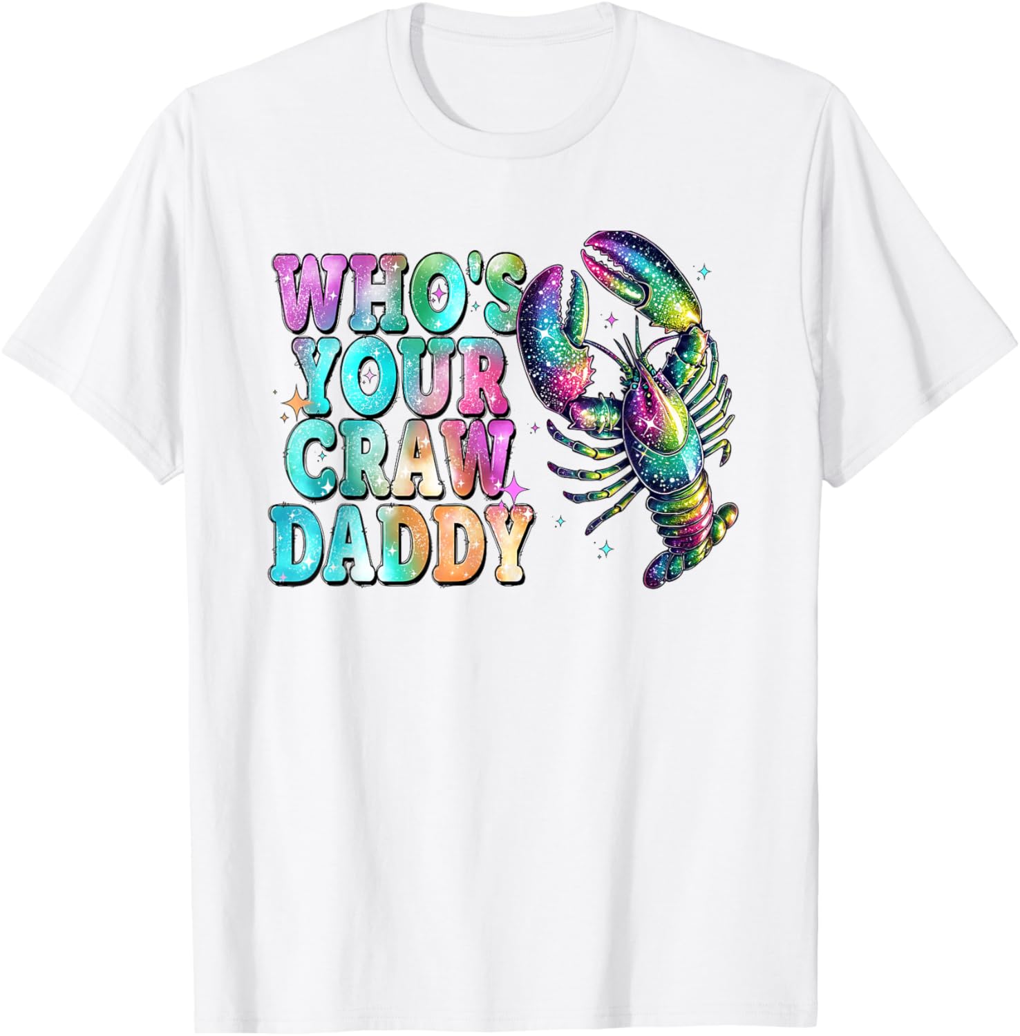 Whos Your Crawdaddy Funny Crawfish Mardi Gras T-Shirt for Men and Women - 12
