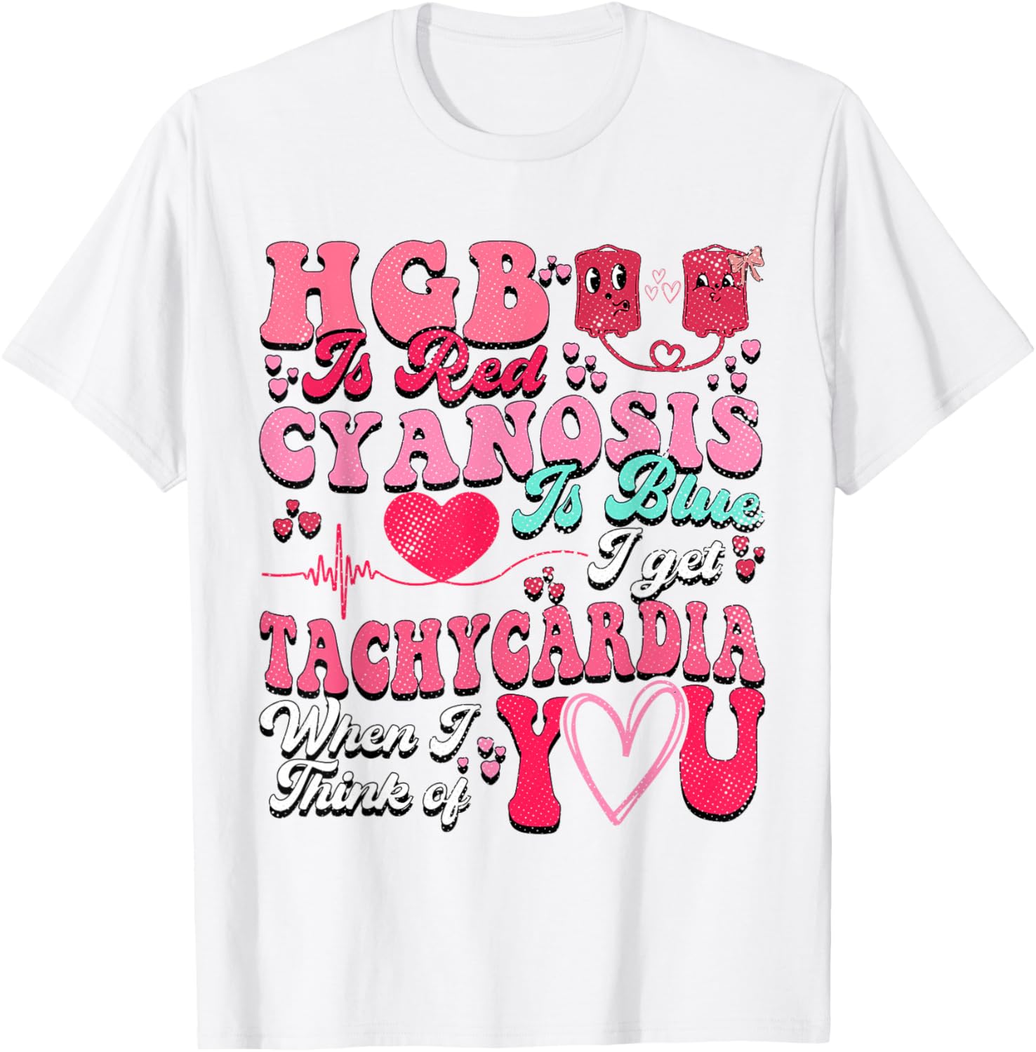 Hgb Is Red Cyanosis Is Blue Cardiac Nurse T-Shirt for Medical Professionals - 18