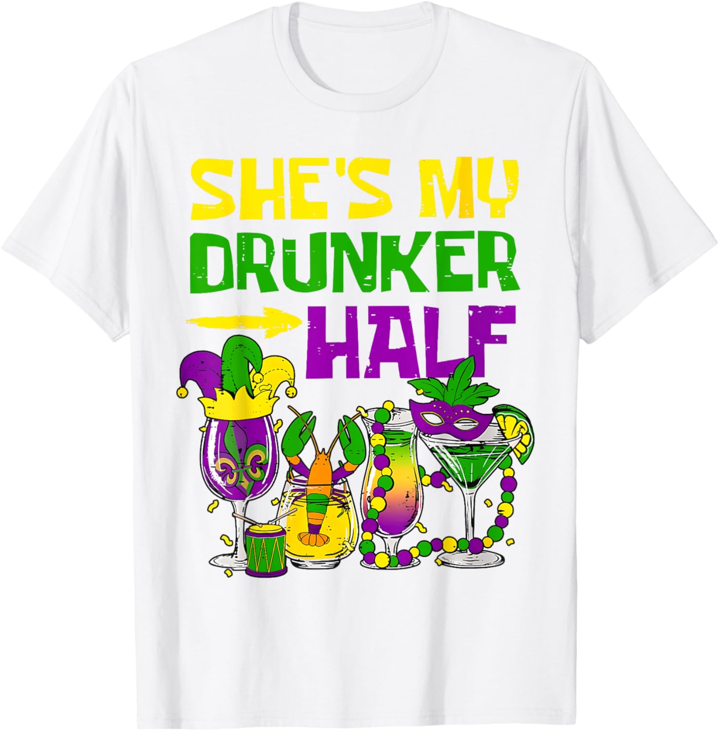 She's My Drunker Half Mardi Gras T-Shirt for Fun Party Celebrations - 12