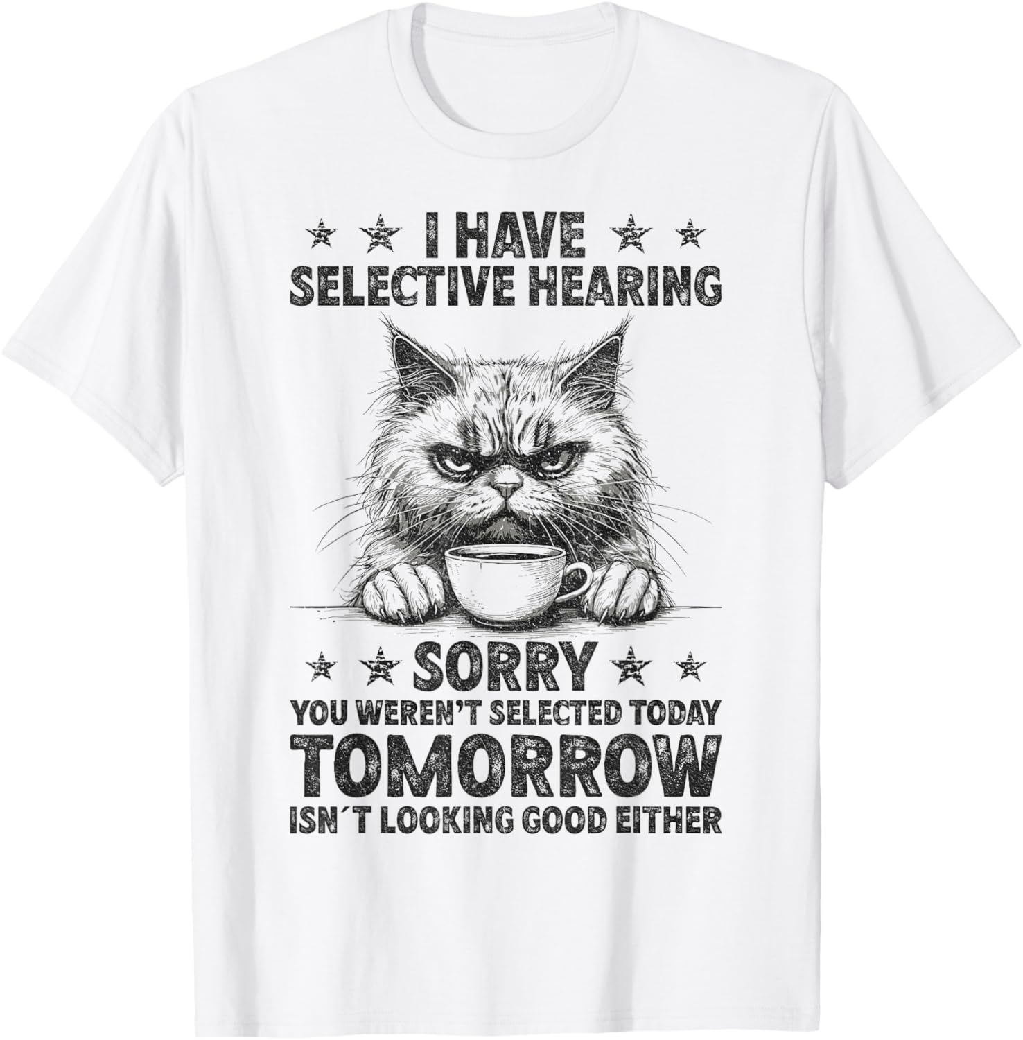 Funny Selective Hearing Cat Humor T-Shirt for Men and Women - 4