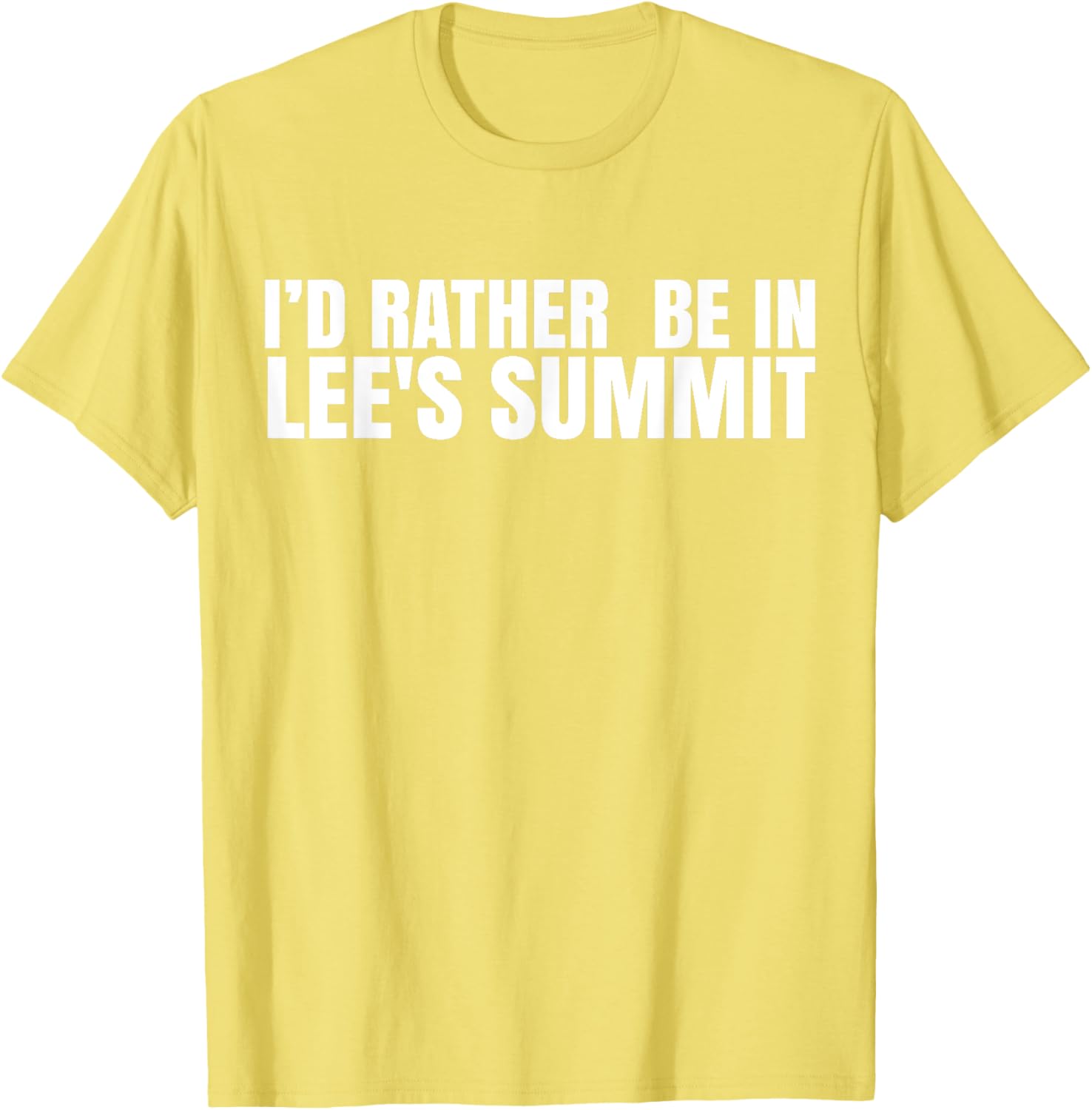 I'd Rather Be in Lee's Summit T-Shirt for Comfort and Style - 12