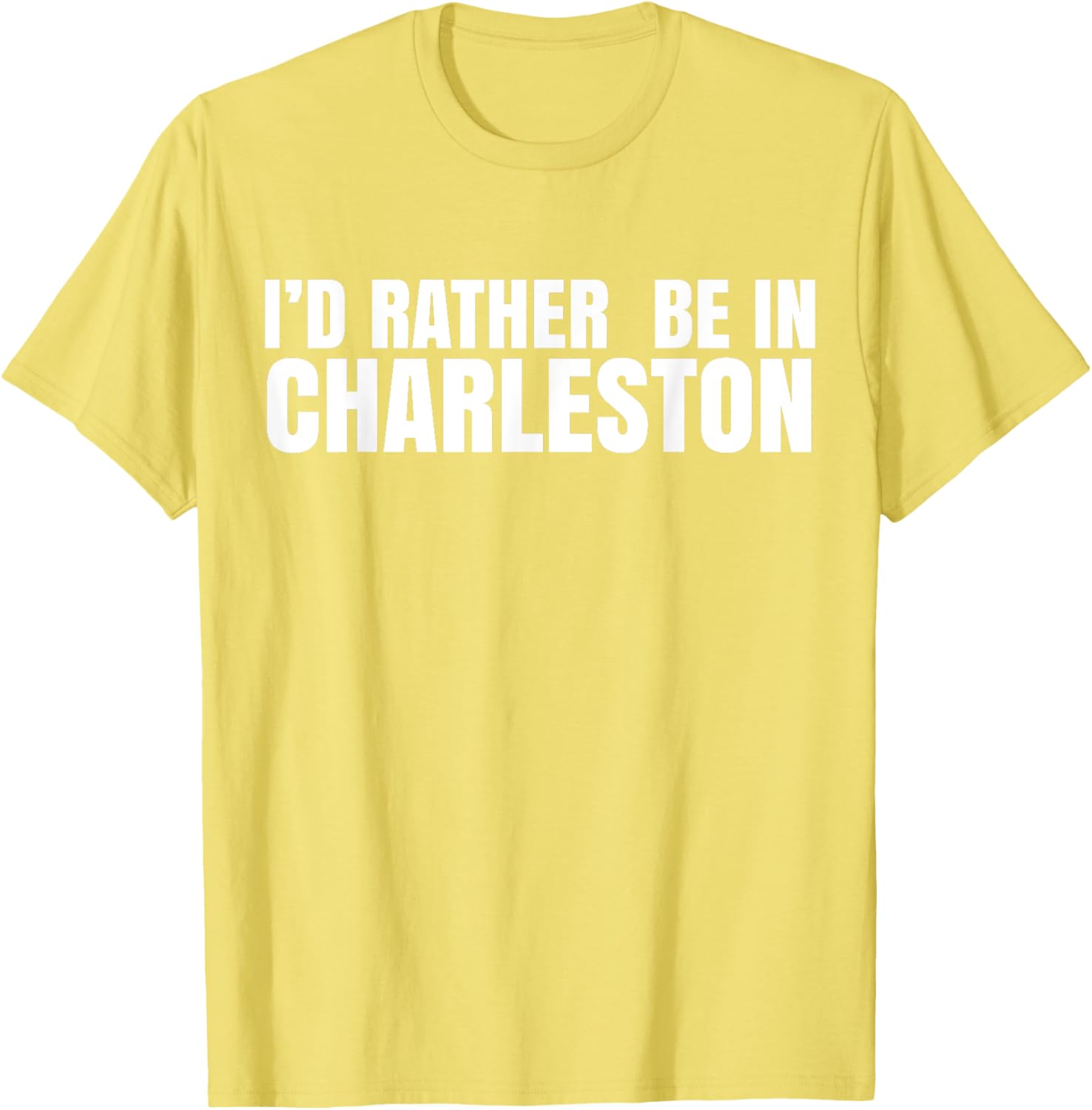 I’d Rather Be in Charleston T-Shirt for Travel Lovers and Locals - 17