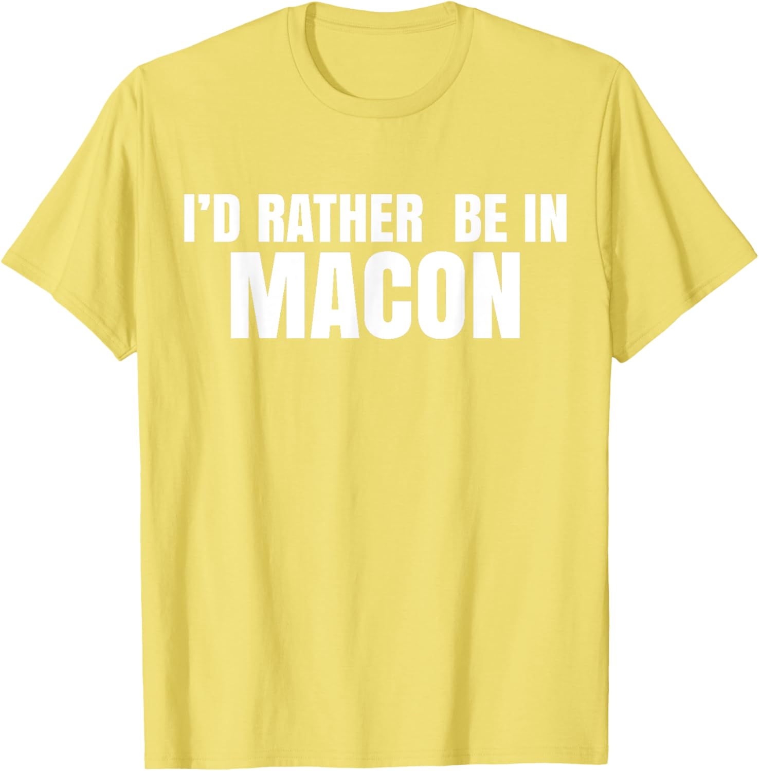 I'd Rather Be in Macon T-Shirt for Casual Comfort and Style - 28