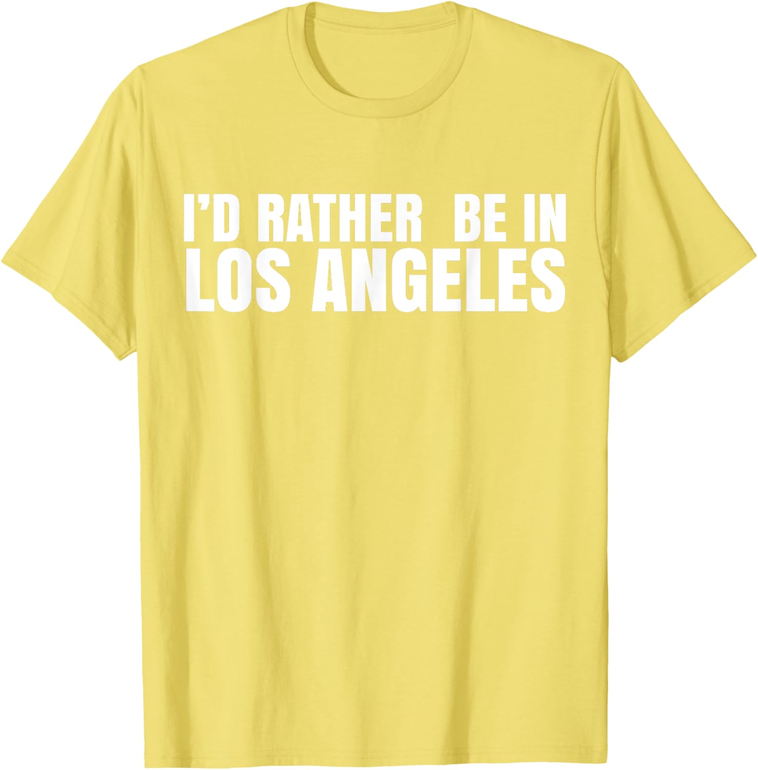 I'd Rather Be in Los Angeles T-Shirt for Casual Style Lovers - 18