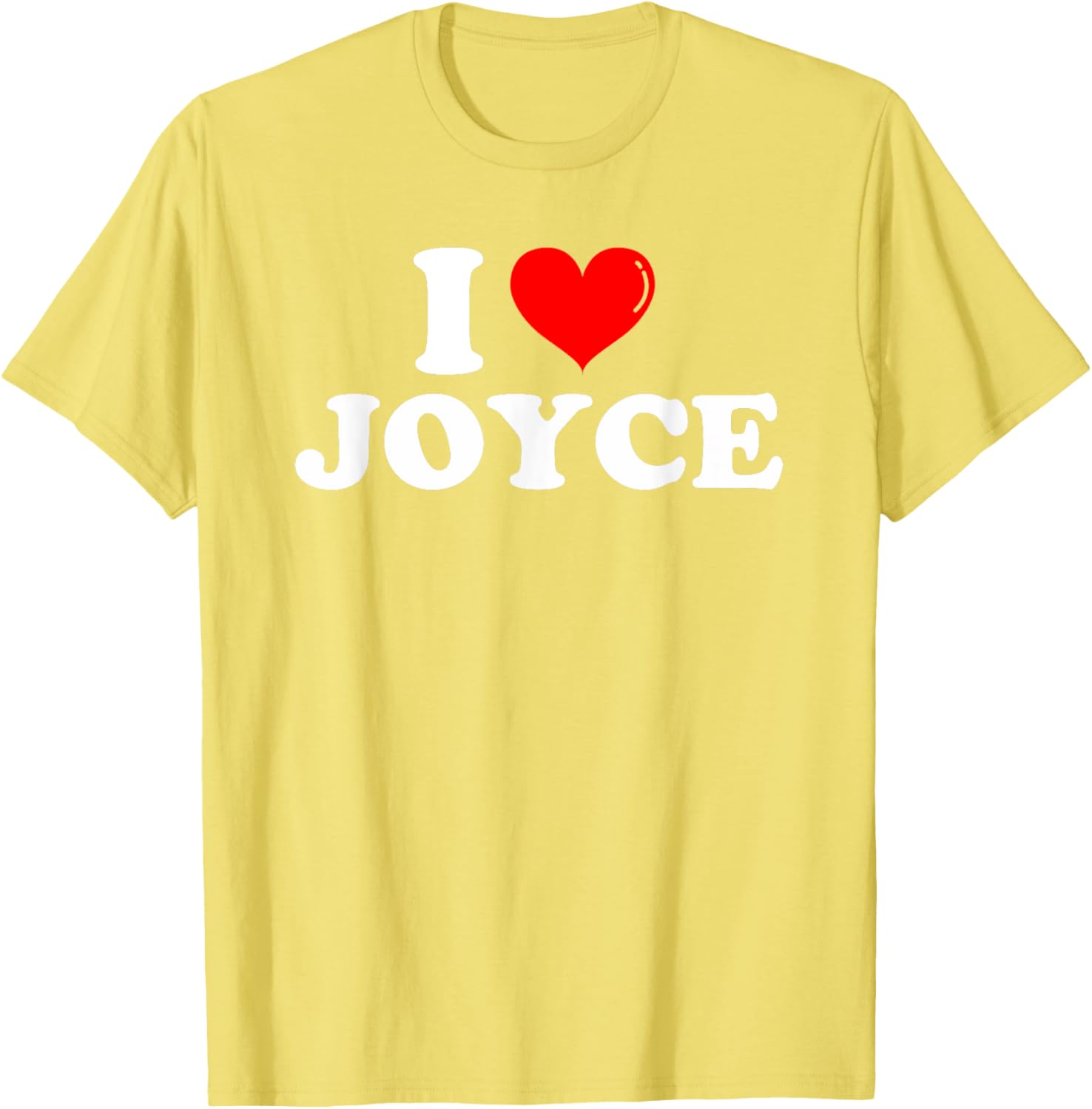 Funny I Love Joyce T-Shirt for Joyce Lovers - Great Gift Idea! - 3
