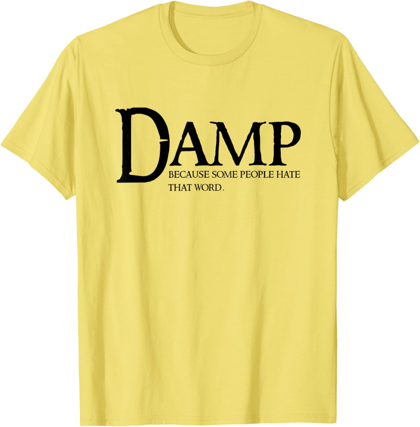Damp Humor Cringe T-Shirt for Enthusiasts - Fun and Trendy Apparel - 5