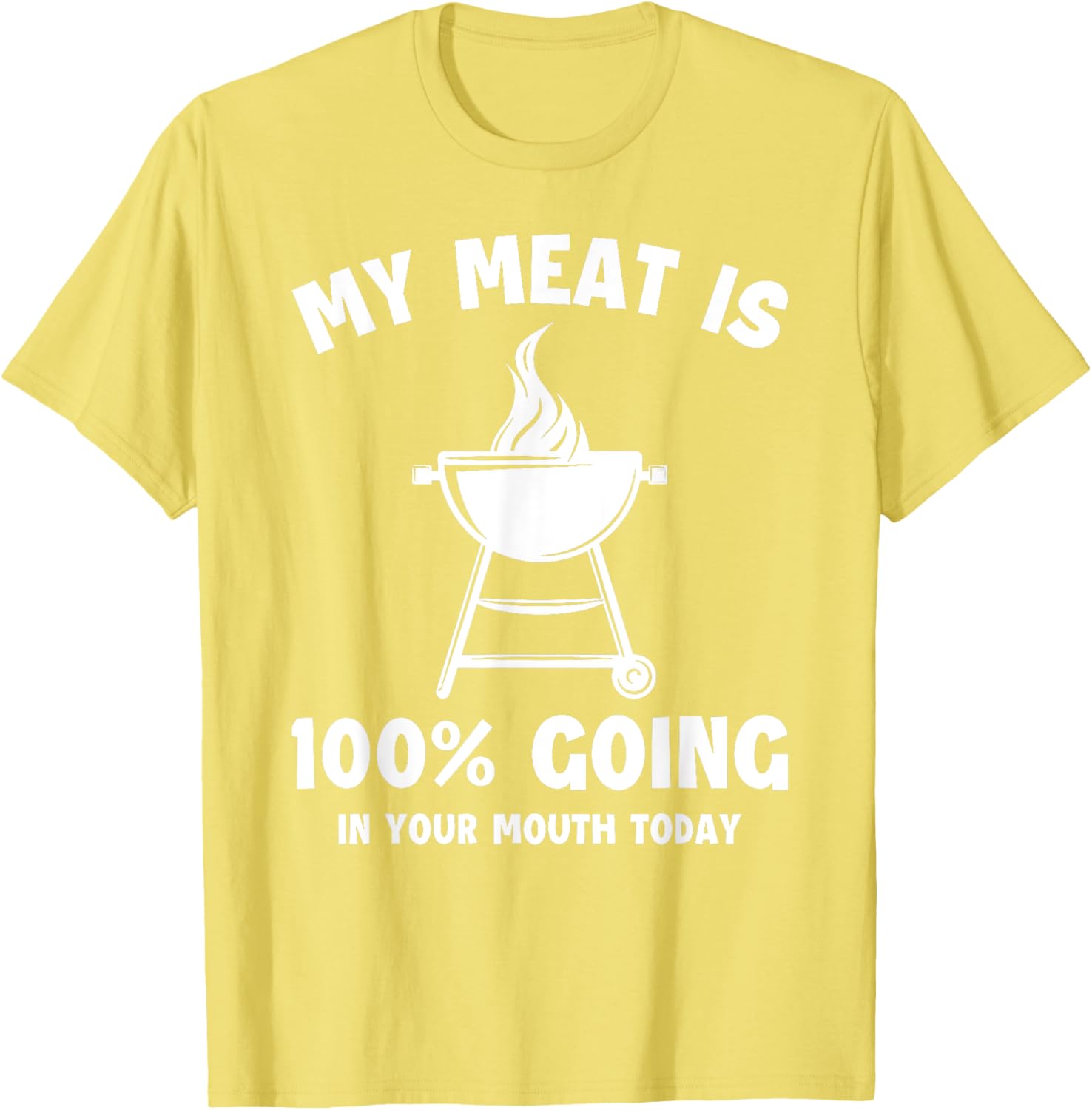 Witty Grilling Humor T-Shirt My Meat Is Going In Your Mouth Fun Shirt - 21