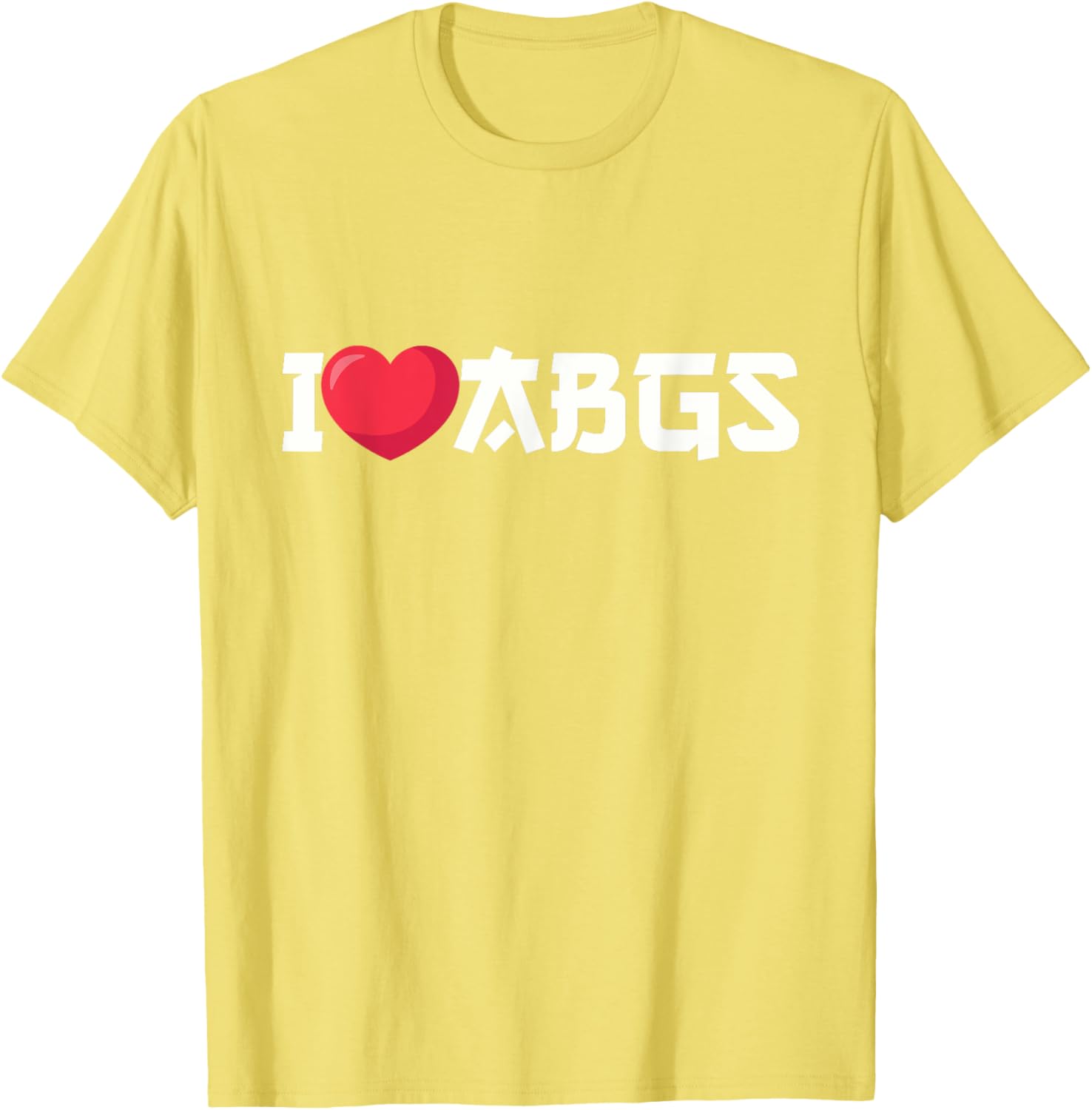 I Love ABGs I Heart Asian Baby Girls T-Shirt for Trendy Styles - 5