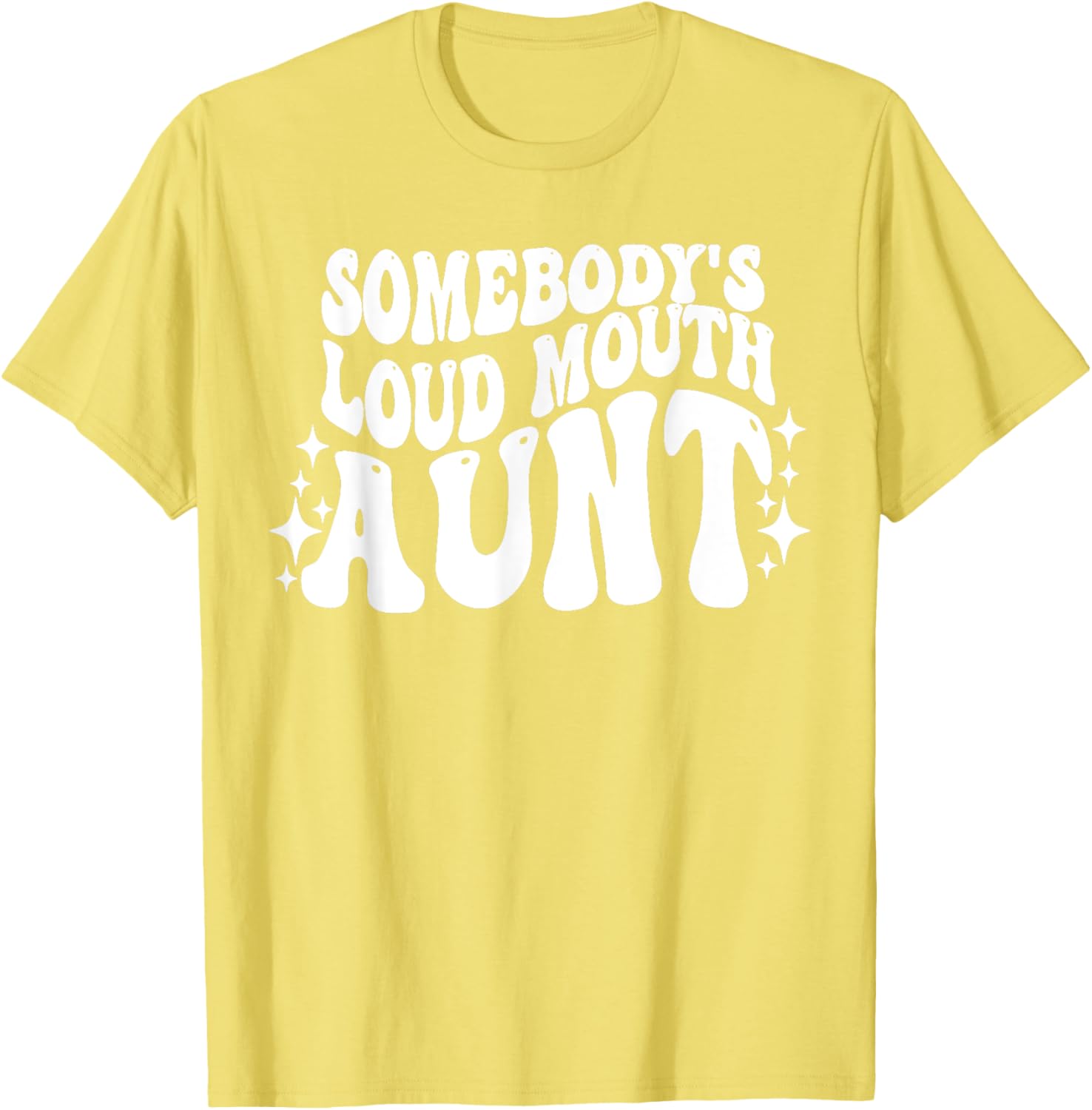 Funny Loud Mouth Aunt Quote T-Shirt for Women – Cute and Comfy Gift - 7