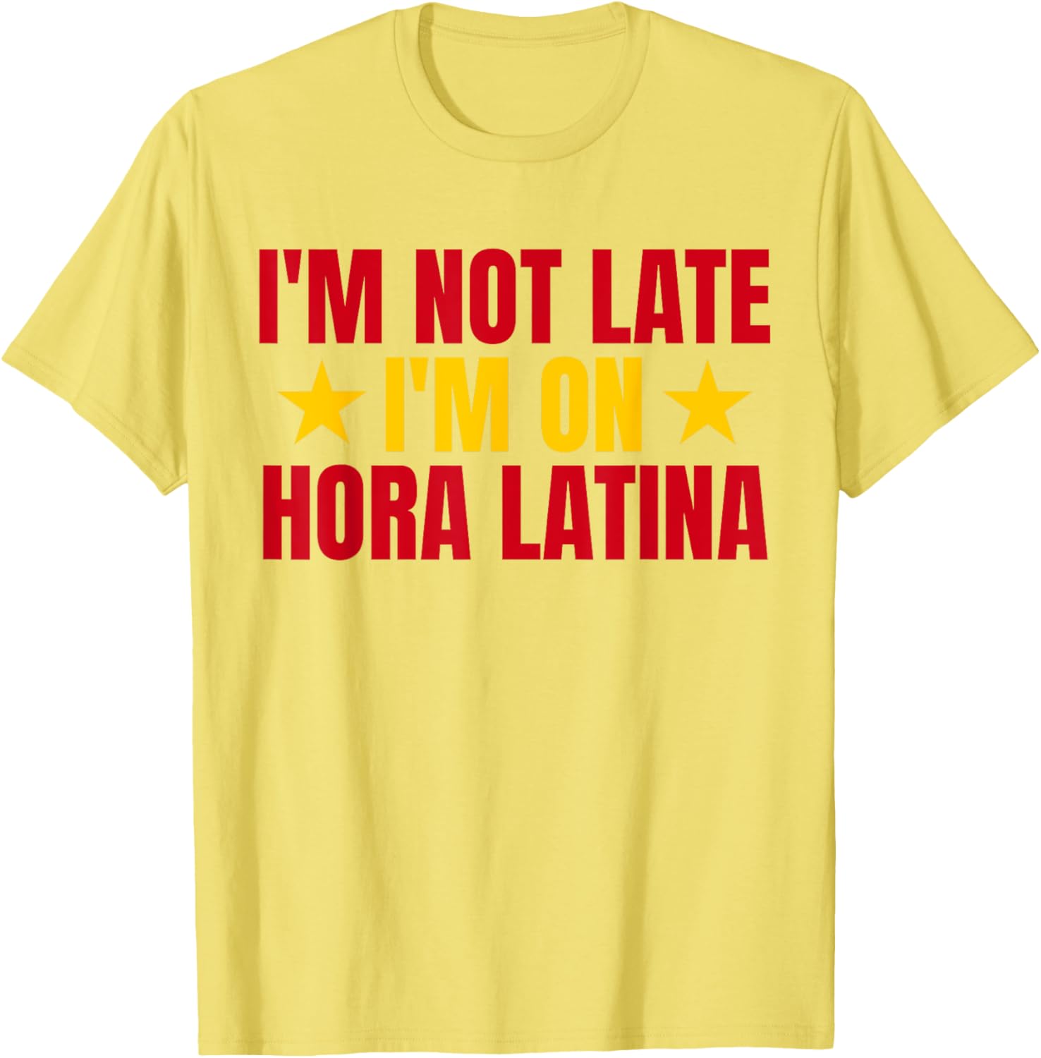 I'm Not Late I'm On Hora Latina Spain Lovers T-Shirt for Casual Style - 20