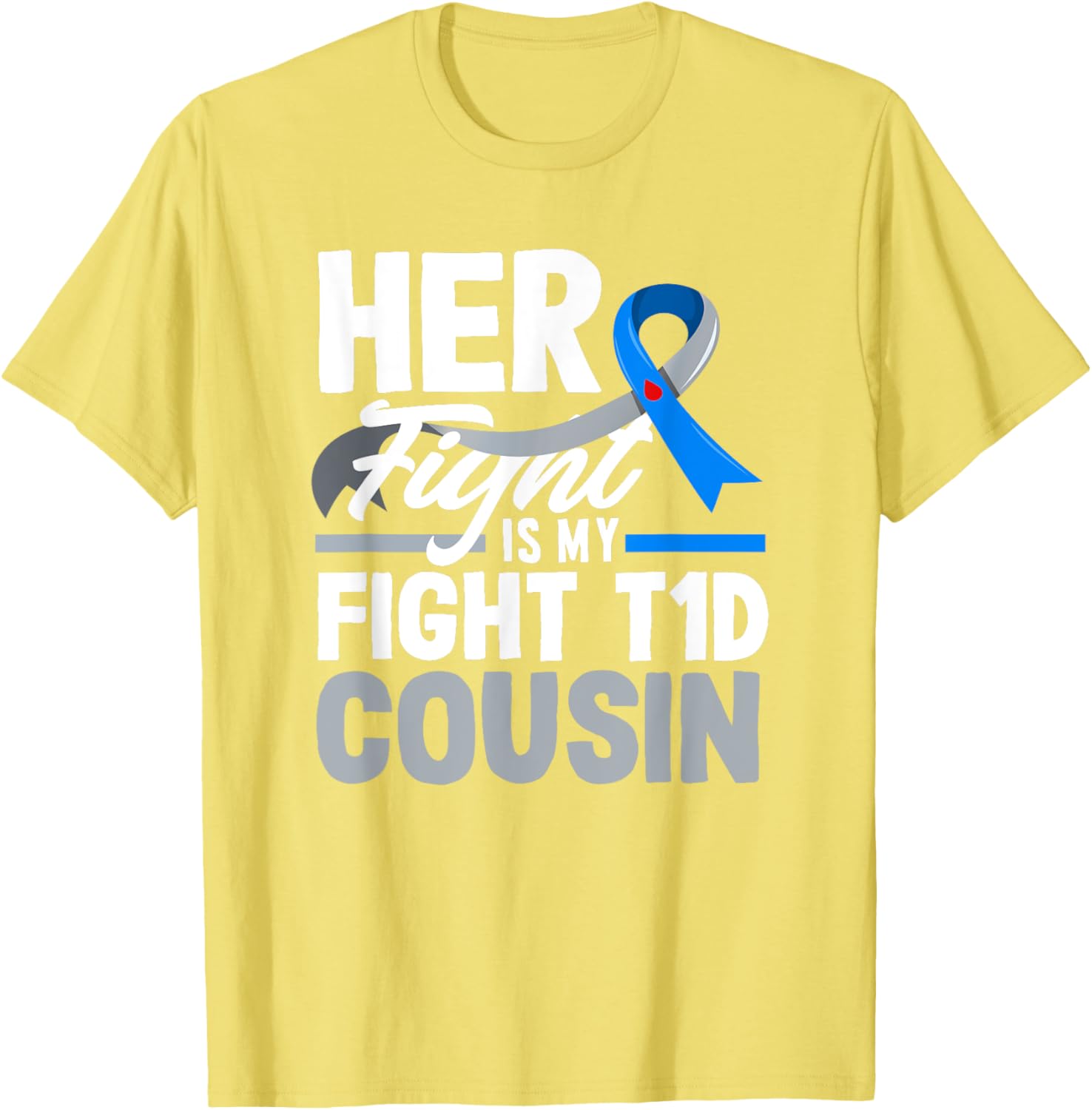 Her Fight Is My Fight T1D Awareness T-Shirt for Diabetes Support Cousins - 11