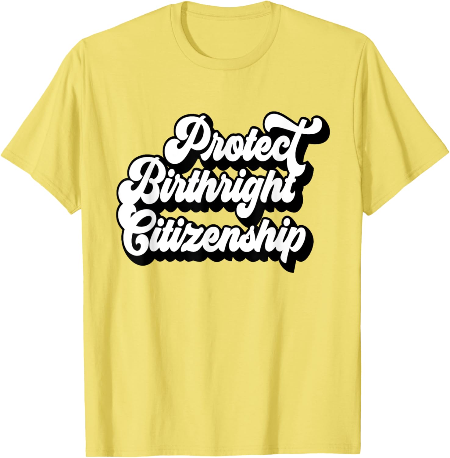 Protect Birthright Citizenship USA T-Shirt for American Citizens 2025 - 7