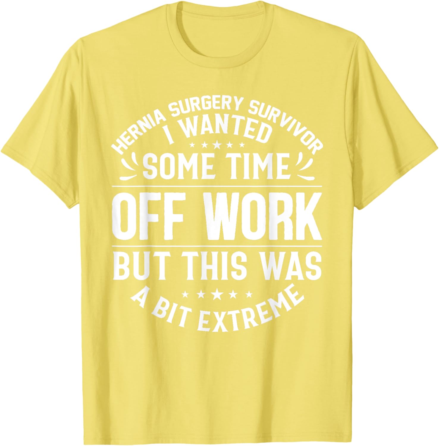 Funny Hernia Surgery Survivor T-Shirt for Post-Repair Recovery - 19