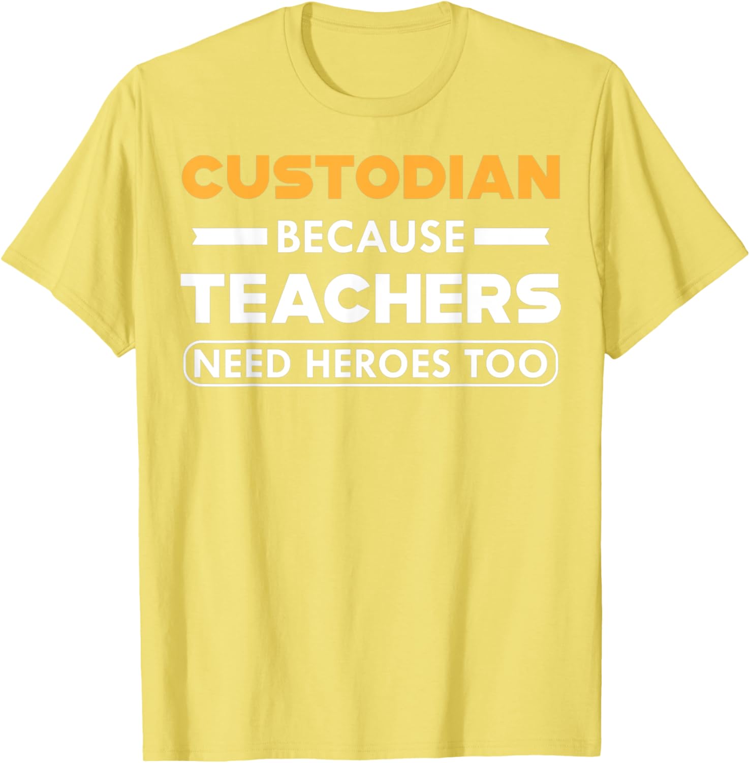 Funny Custodian T-Shirt for Teachers - Heroes in Action Apparel - 25
