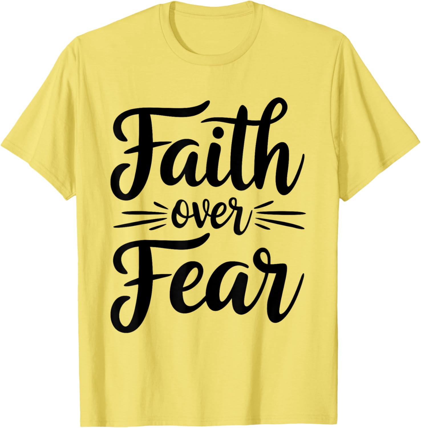 Faith Over Fear Inspirational Christian T-Shirt for Everyday Wear - 24