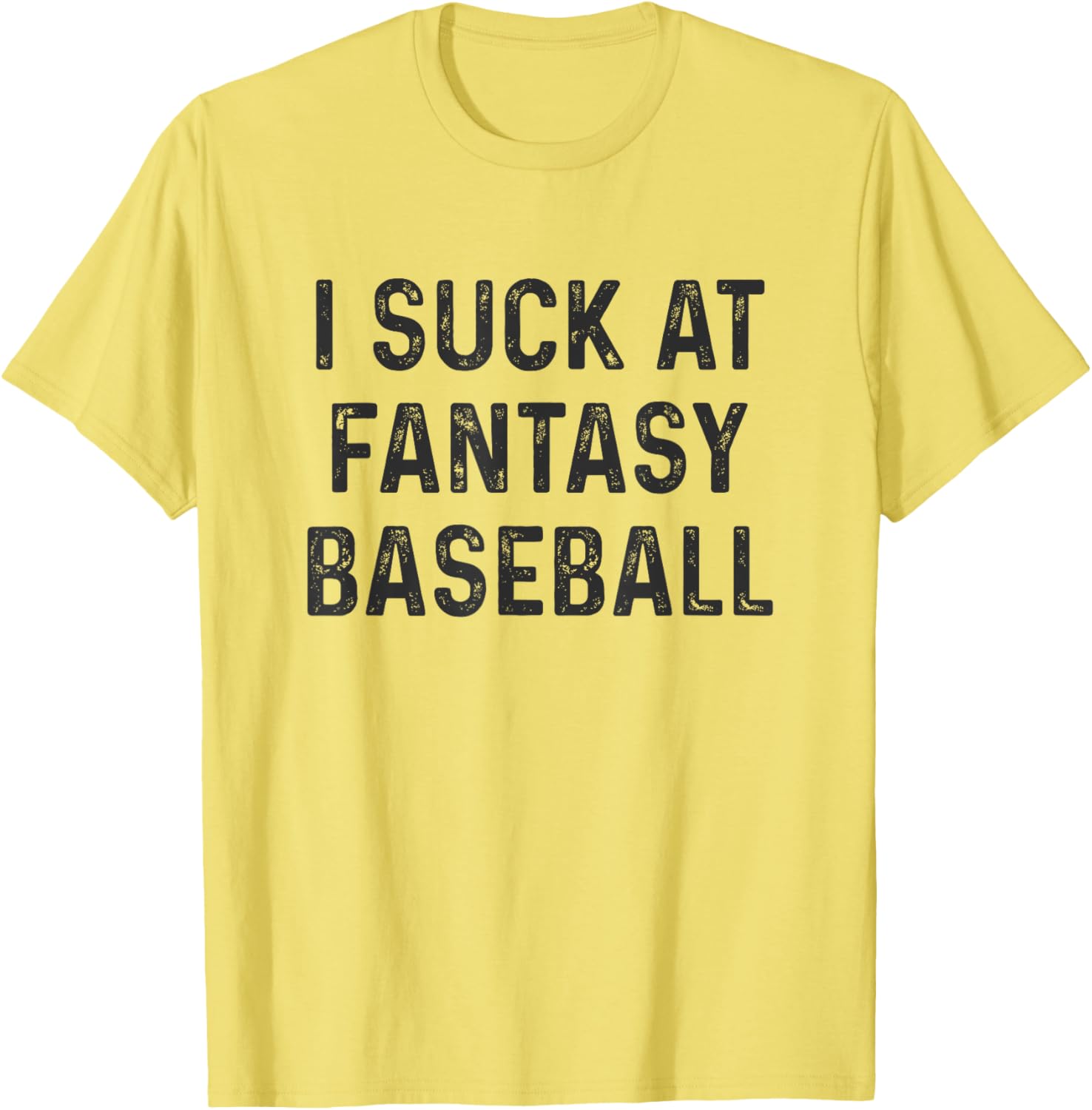 I Suck at Fantasy Baseball T-Shirt for Fun Baseball Fans and Players - 14