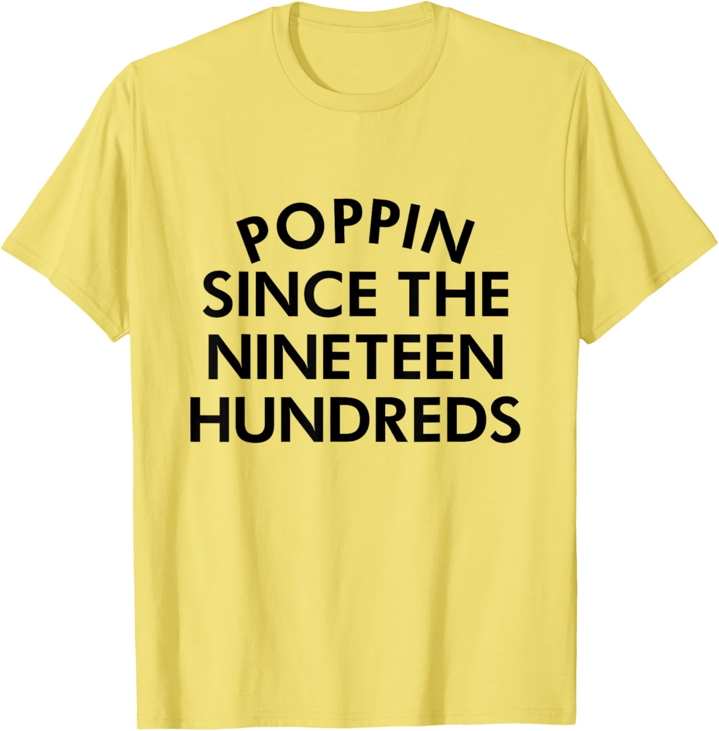 Retro Poppin Since The Nineteen Hundreds T-Shirt - Stylish Casual Wear - 13