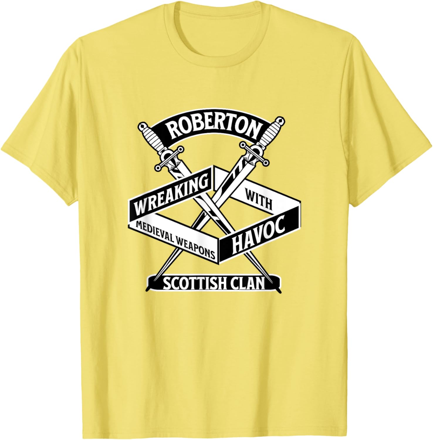 Roberton Scottish Clan Wreaking Havoc Medieval Weapons T-Shirt for Fans - 26