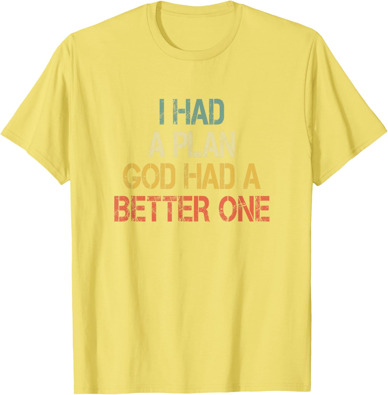 Retro Christian Faith T-Shirt I Had Plans God Had Better One Jesus - 12