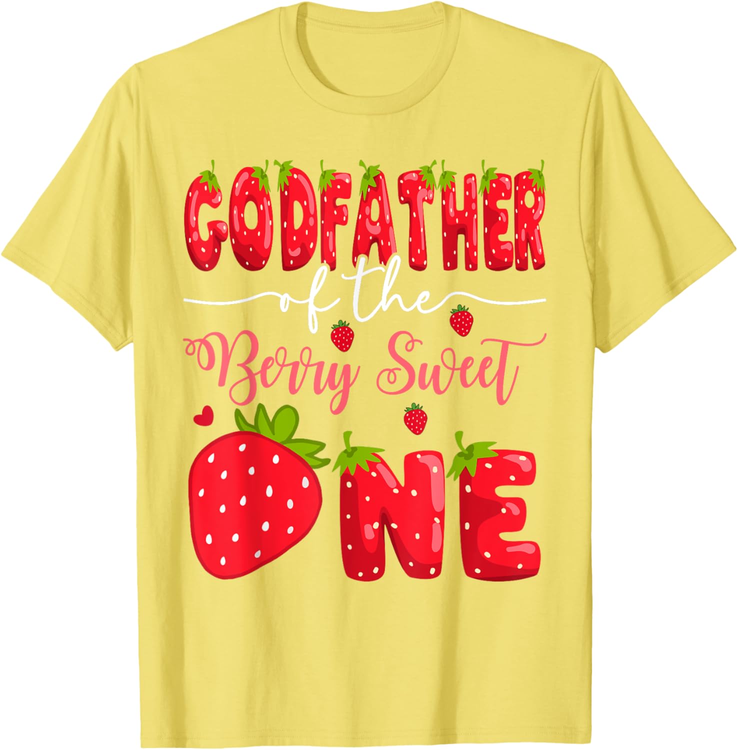 GodFather of the Berry Sweet One 1st Birthday Strawberry T-Shirt - 10