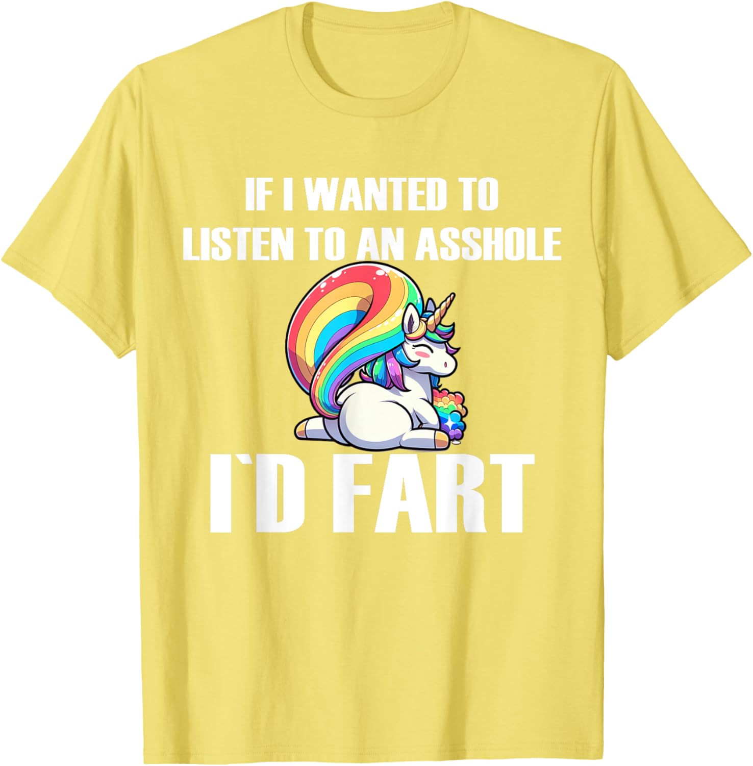 Funny If I Wanted To Listen To An Asshole I'd Fart T-Shirt for Humor Lovers - 3