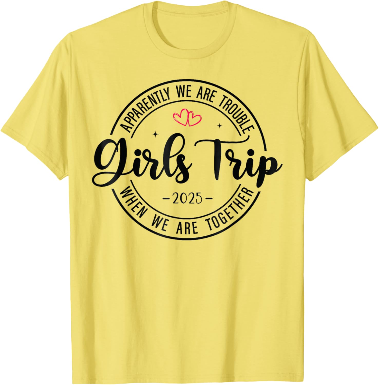 Girls Trip 2025 Matching T-Shirt for Women's Weekend Getaway Fun - 22