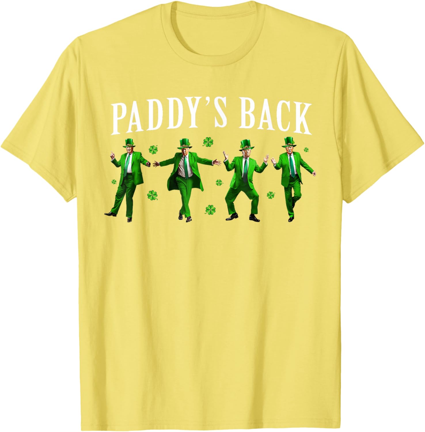 Funny Paddy's Back St Patrick's Day Trump Shamrock T-Shirt for Men - 4
