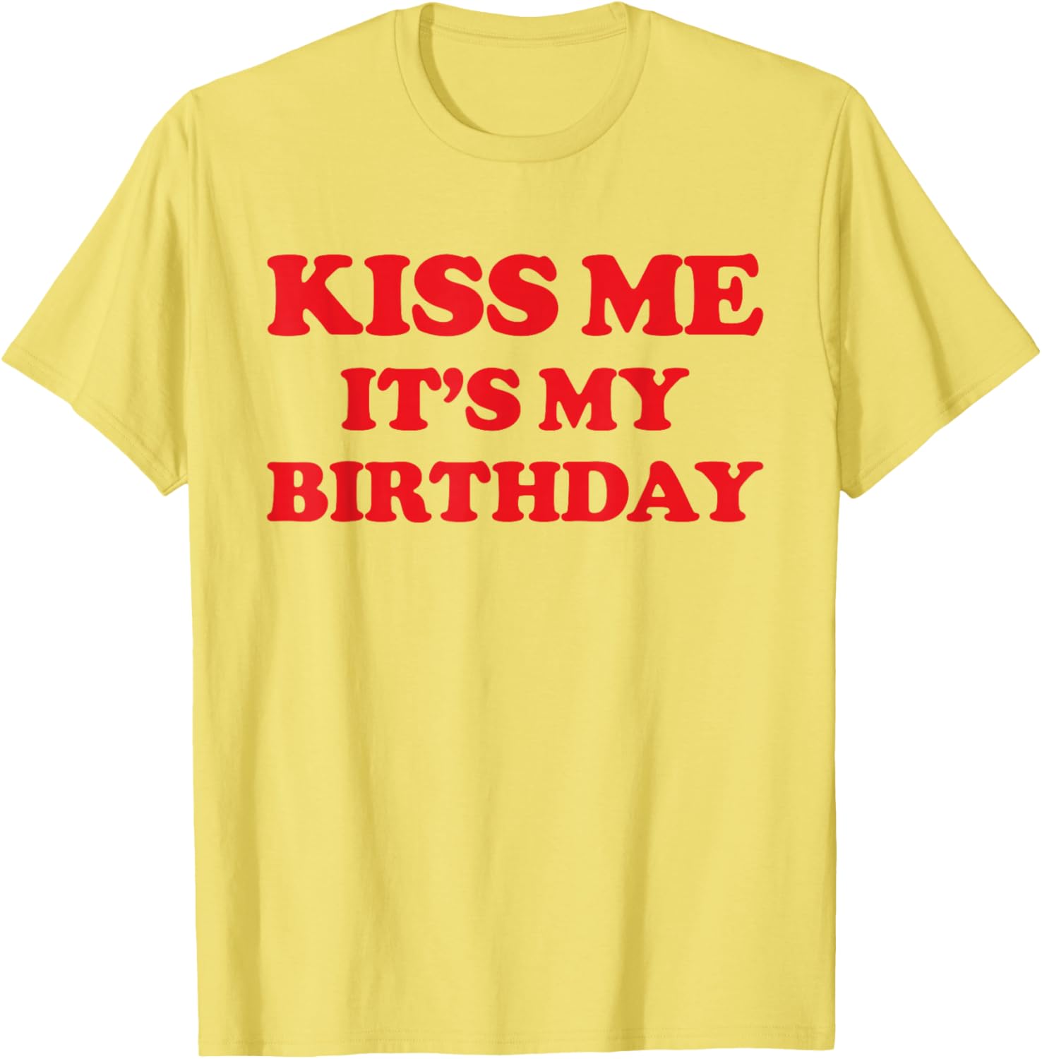 Funny Birthday T-Shirt for Women - Kiss Me Its My Birthday Tee Gift - 4