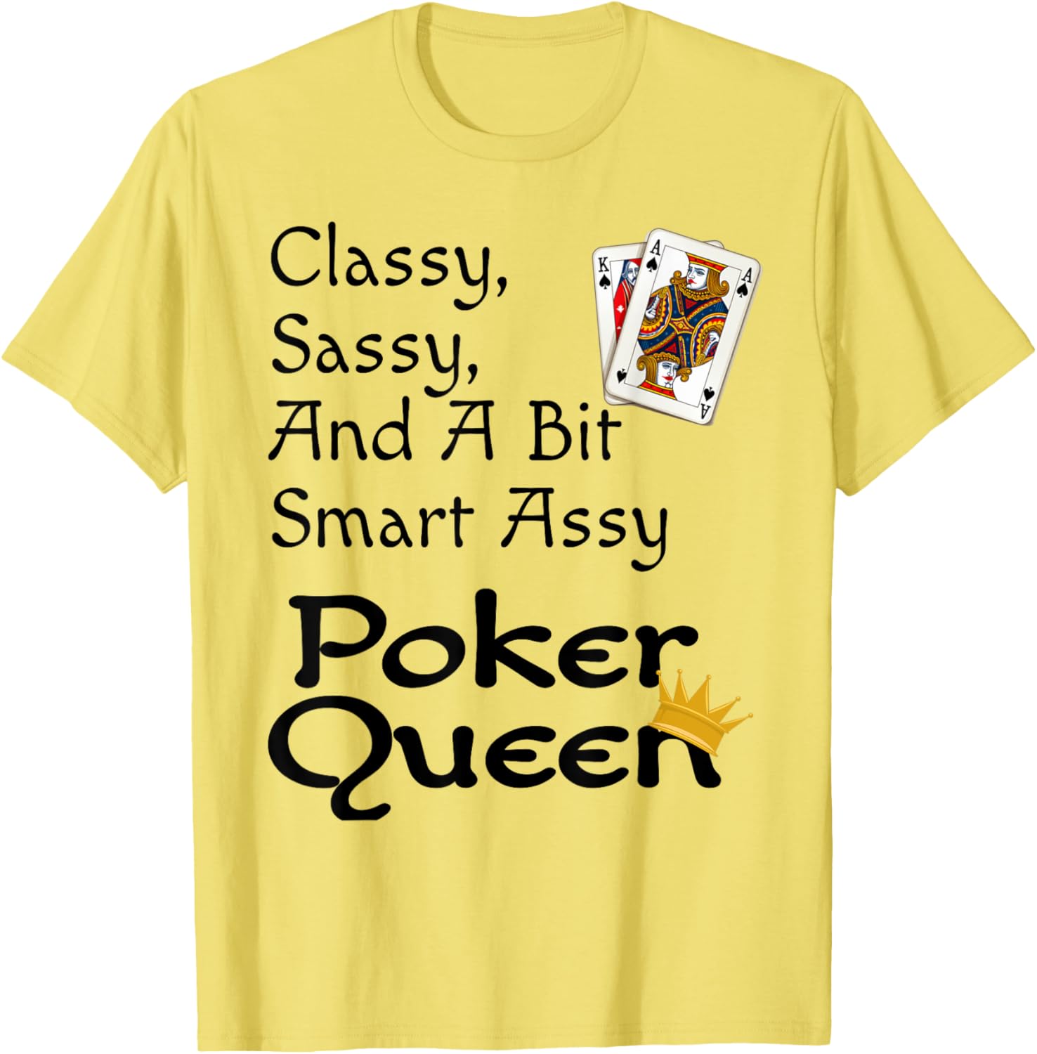 Funny Poker Queen T-Shirt Classy Sassy Smart Assy Women's Apparel - 8
