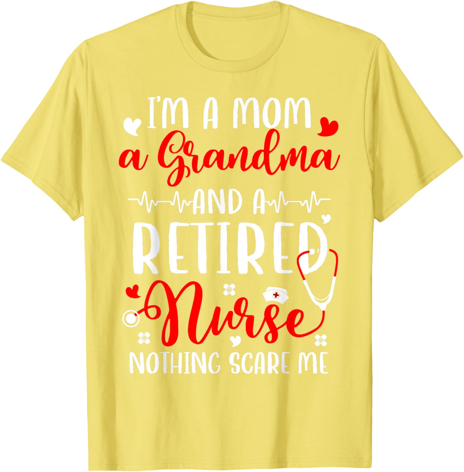 I'm A Mom And Grandma Retired Nurse T-Shirt for Proud Nurses - 2