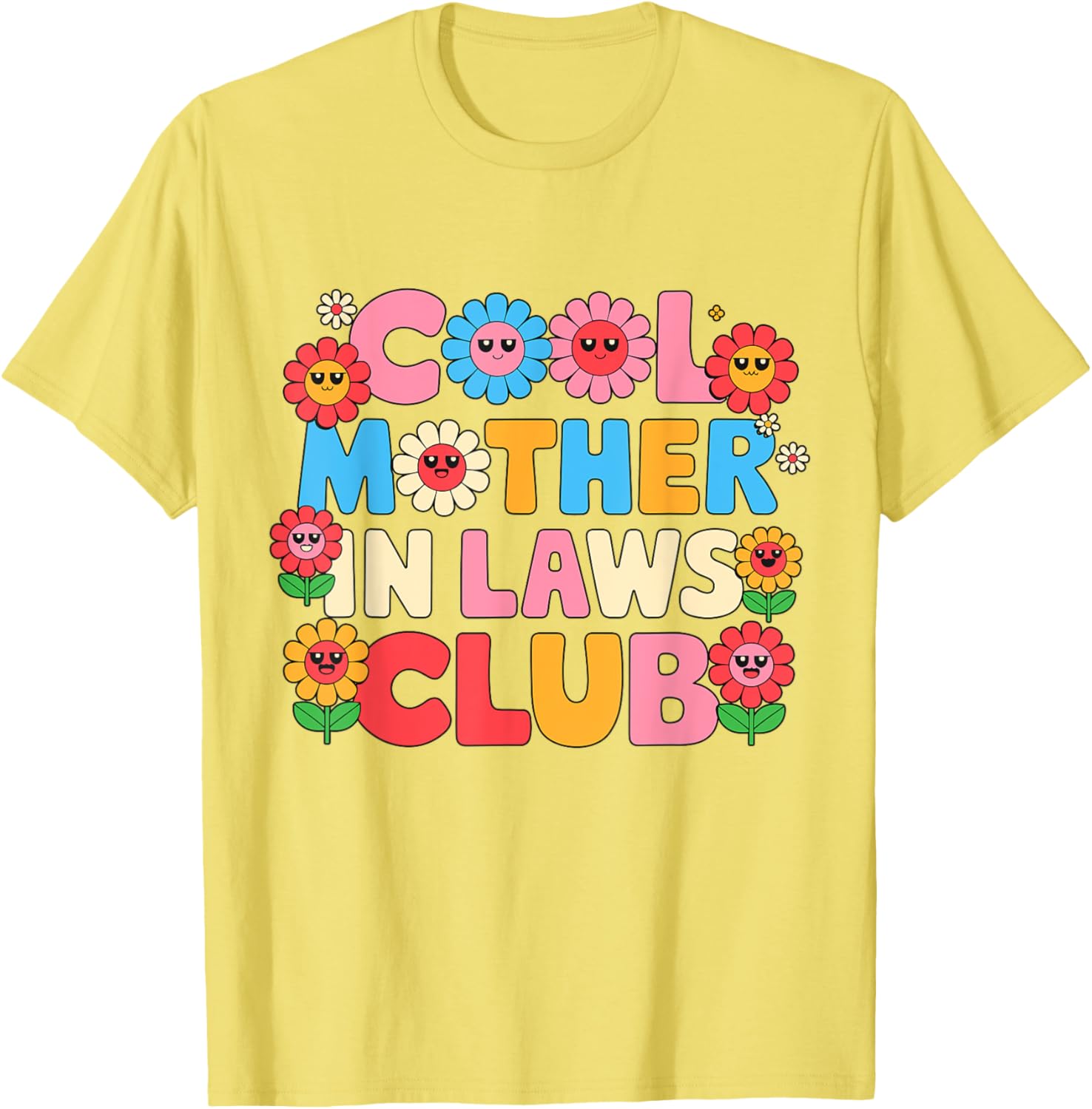 Cool Mother In Laws Club Cheerful Flowers T-Shirt for Happy Moms - 25