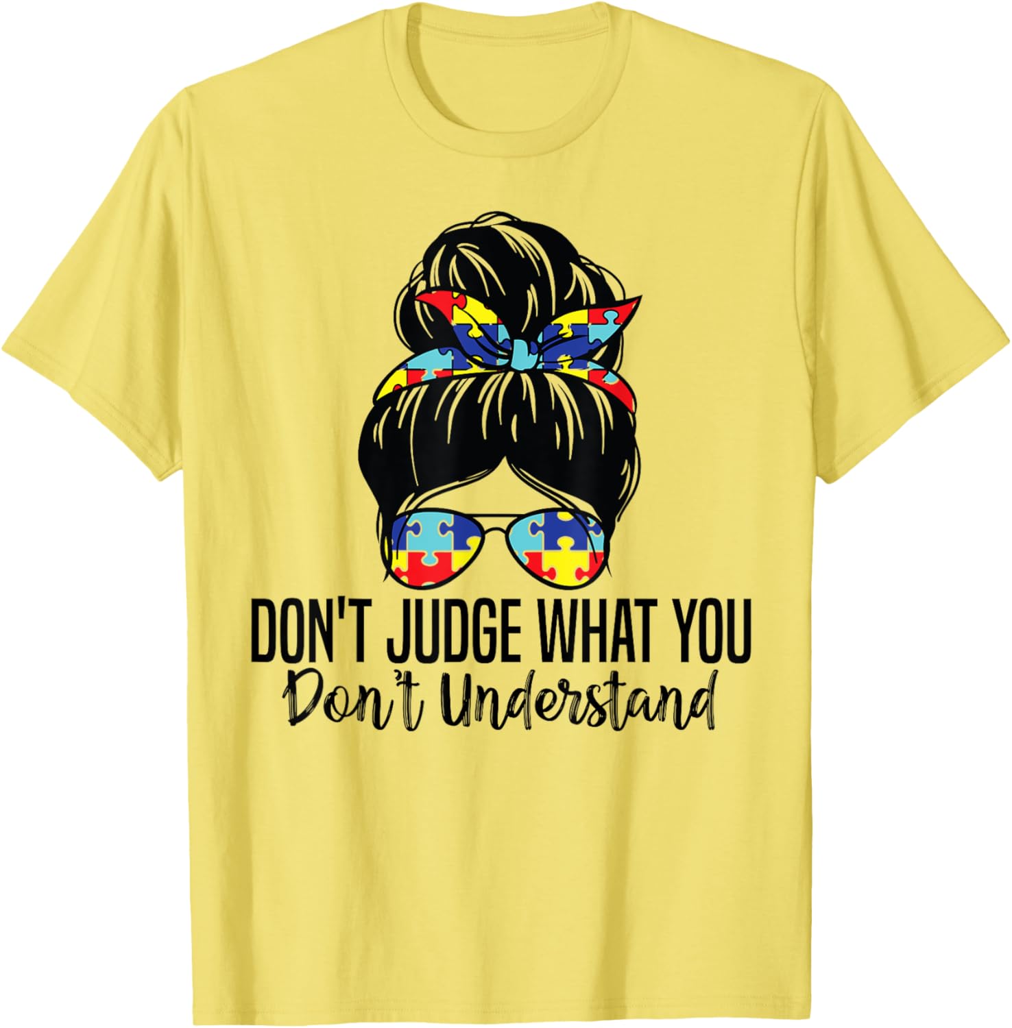 Don't Judge What You Don't Understand Autism Awareness T-Shirt for All - 1