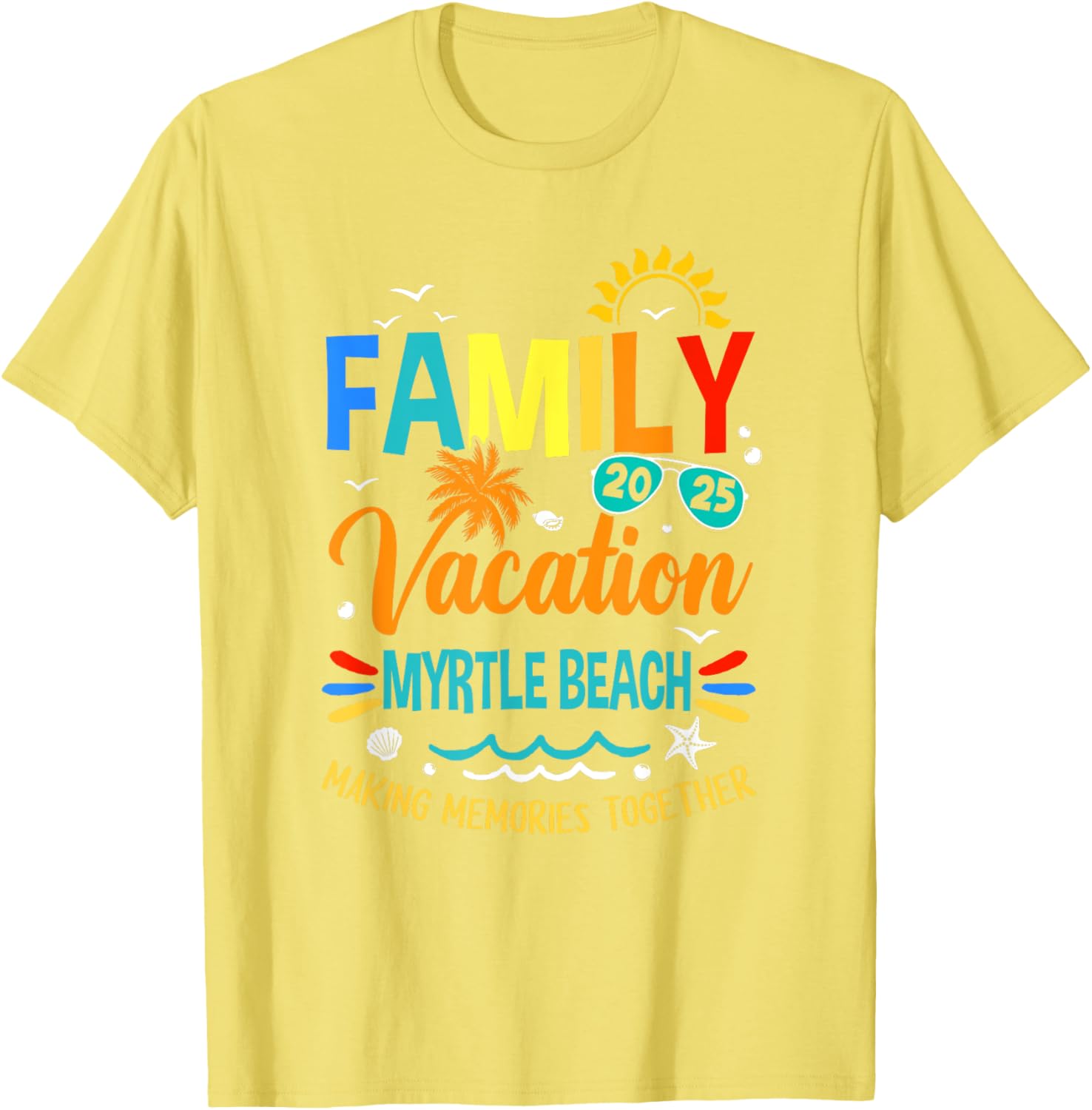 Family Vacation 2025 Myrtle Beach T-Shirt for Making Memories Together - 7