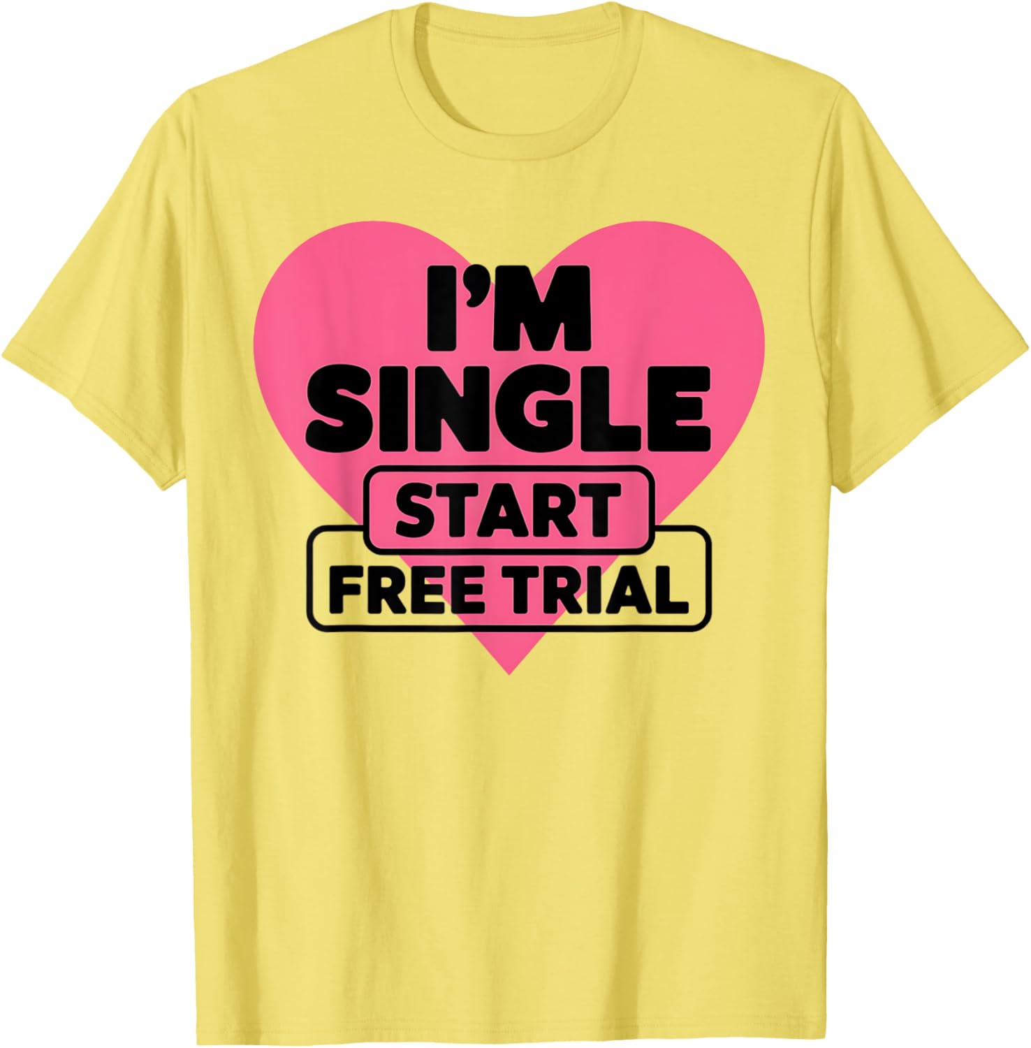 Funny I'm Single T-Shirt for Men and Women - Humorous Saying Apparel - 13