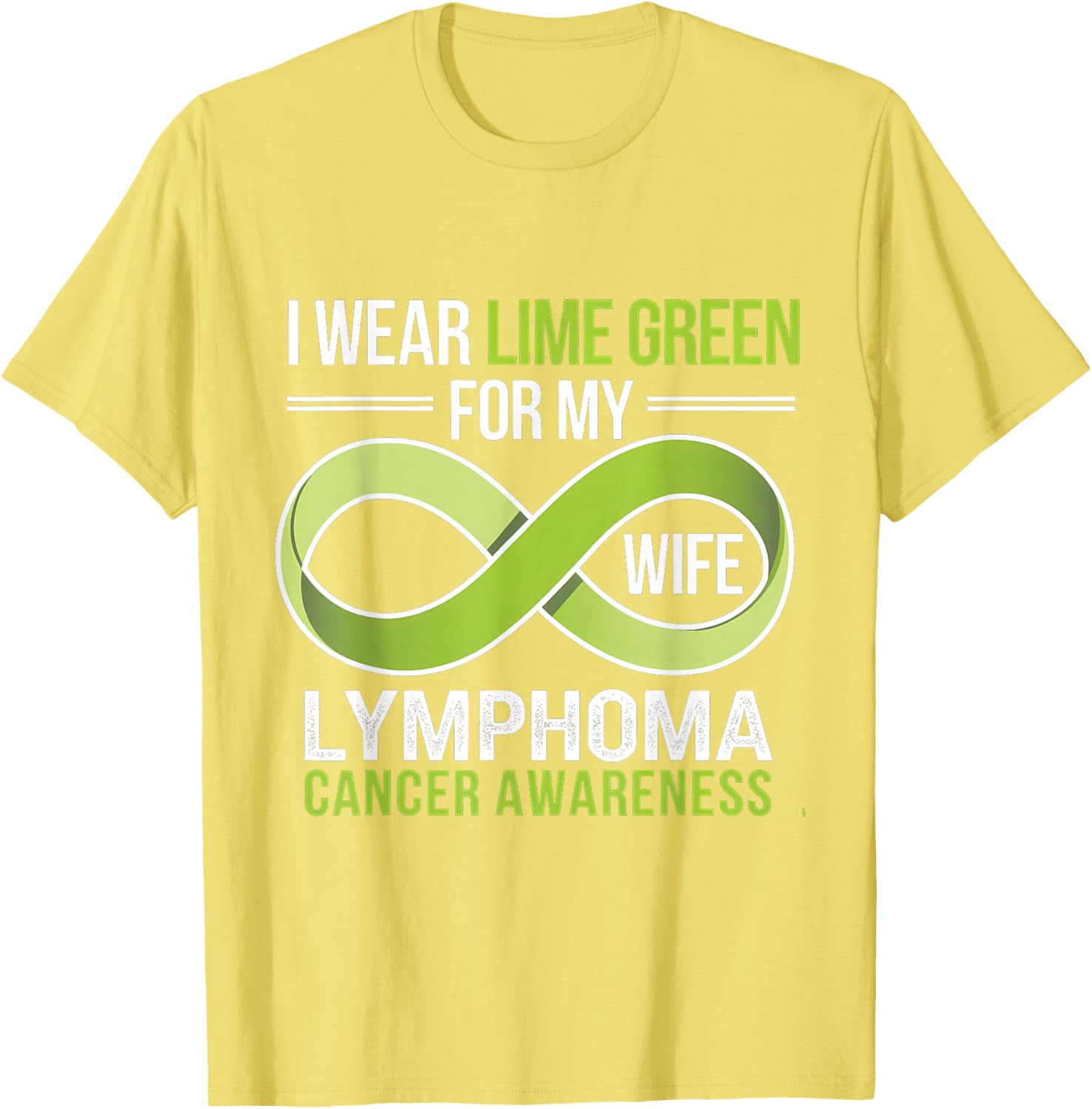 Lime Green Ribbon Lymphoma Awareness T-Shirt for Supportive Wives - 6