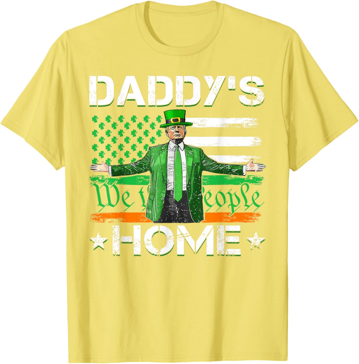 Daddy's Home Trump 2025 St Patrick's Day American Flag T-Shirt - 15