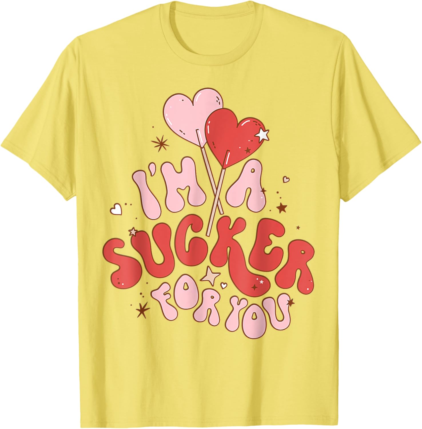 I'm A Sucker For You Valentine Candy Heart T-Shirt for Sweethearts - 7