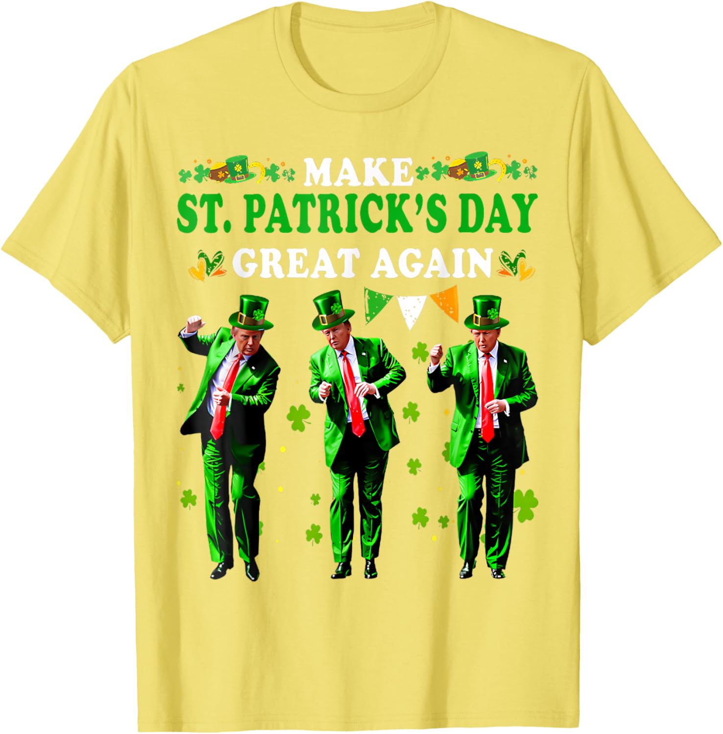 Funny St Patrick's Day T-Shirt Make St Patrick's Day Great Again for Men and Women - 25
