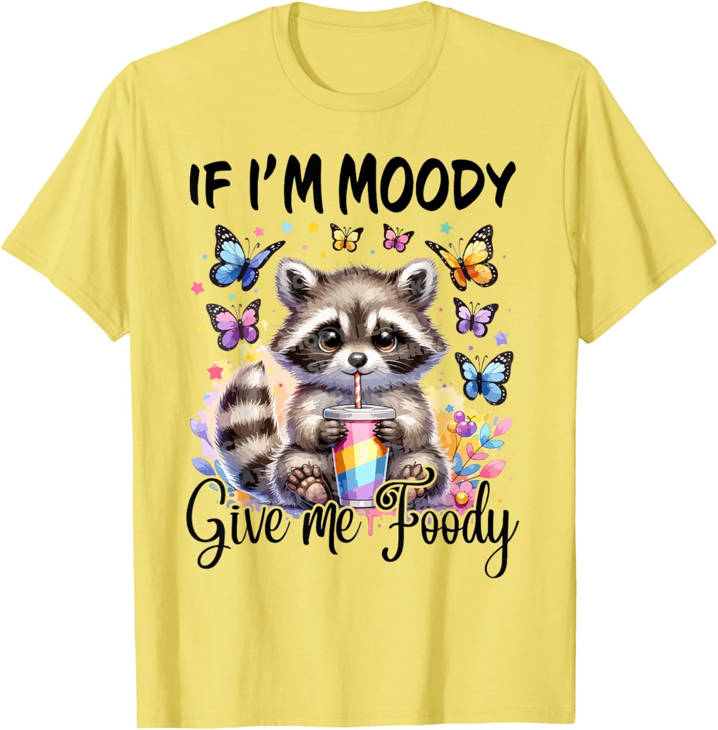 If I'm Moody Give Me Foody T-Shirt for Food Lovers and Foodies - 12