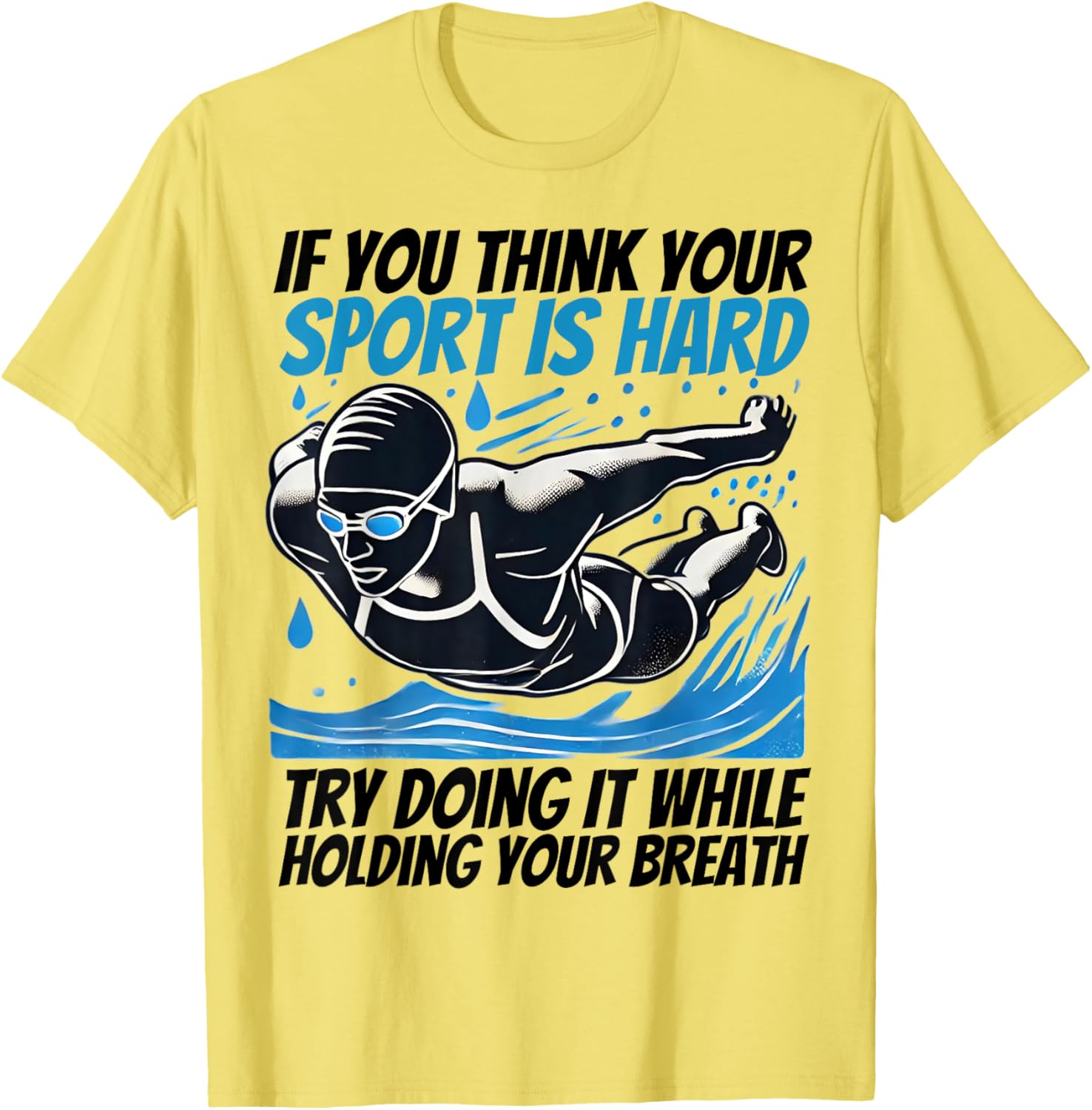 If You Think Your Sport Is Hard Try It Holding Breath T-Shirt - 2