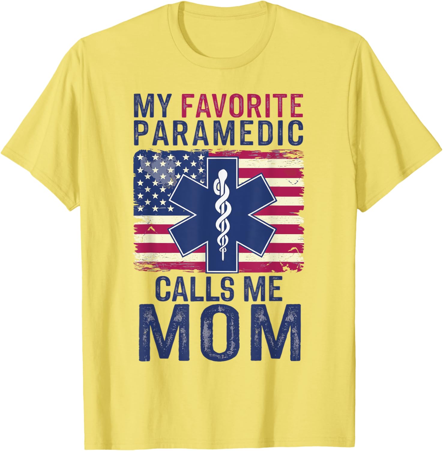 My Favorite Paramedic Calls Me Mom T-Shirt for Proud Moms - 8