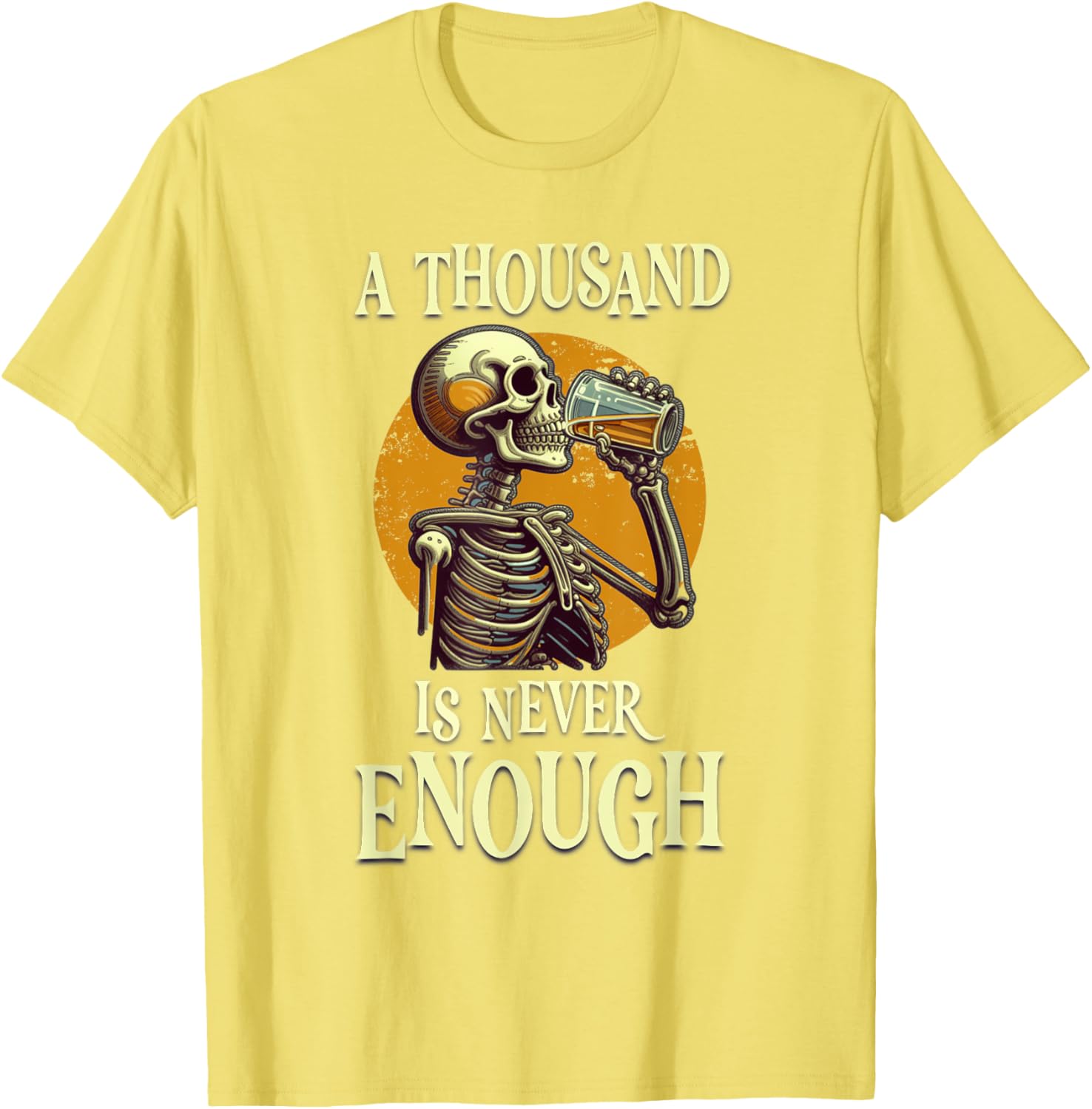 A Thousand Is Never Enough Skeleton Sobriety AA Recovery T-Shirt - 8