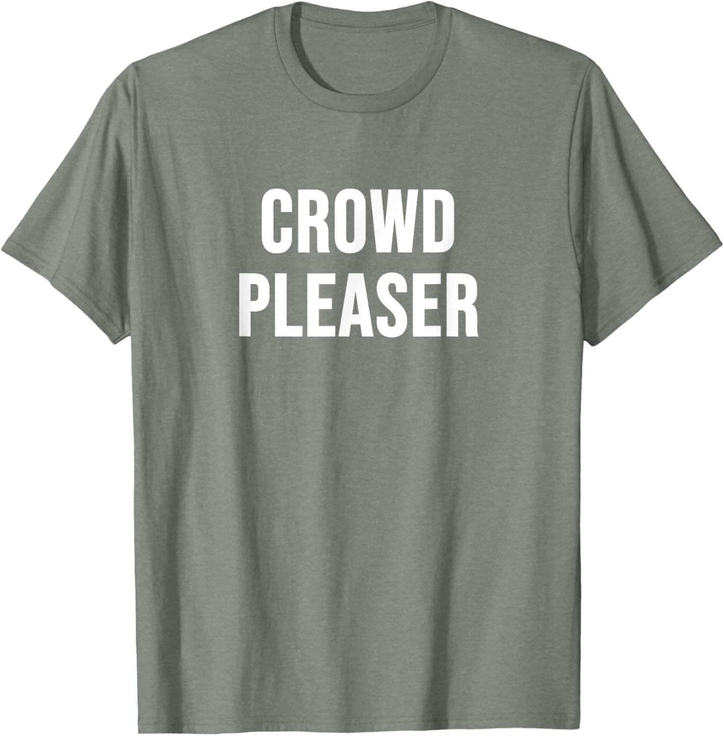 Stylish Crowd Pleaser T-Shirt for All Occasions - Perfect Gift Idea - 25
