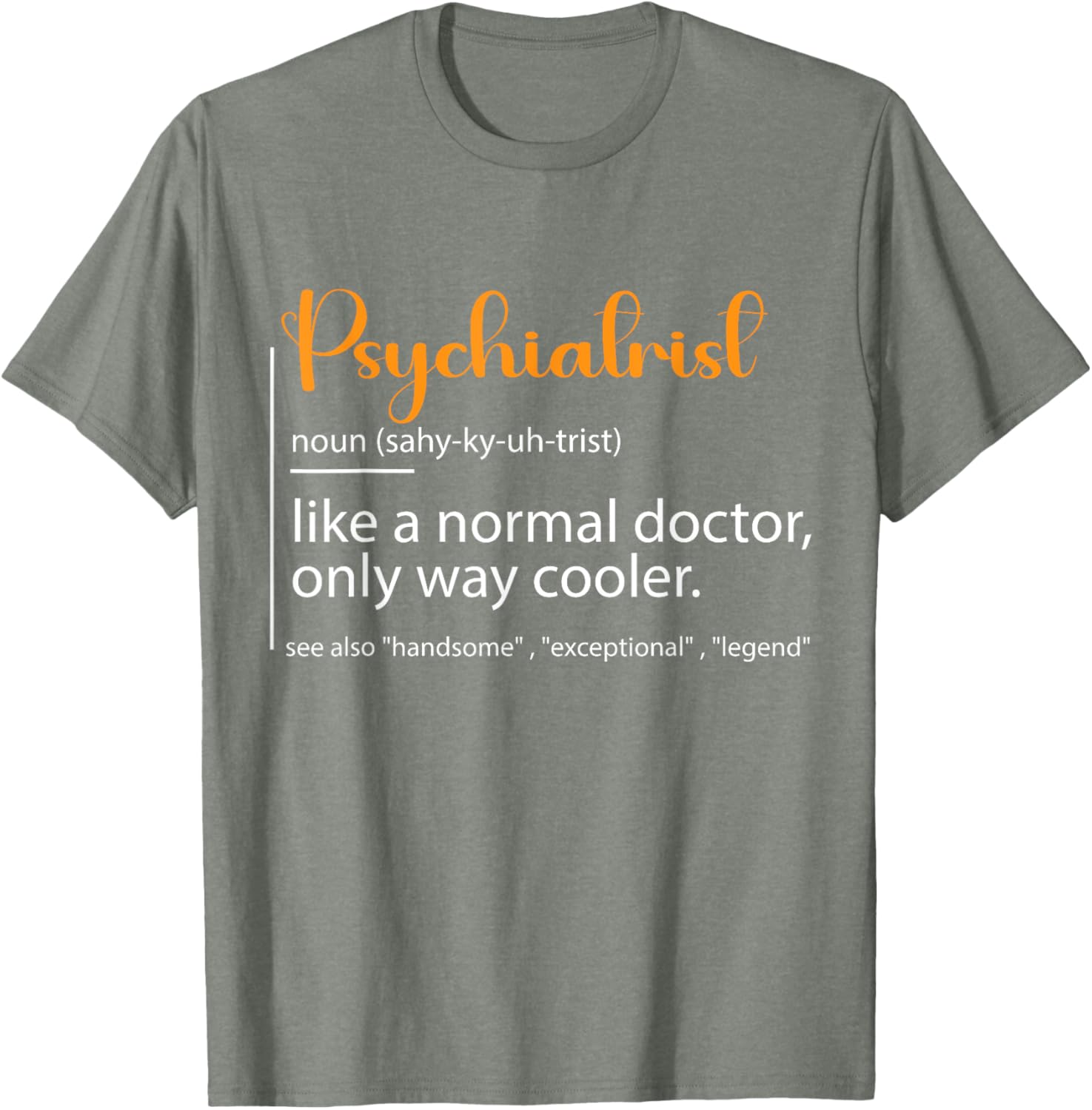 Psychiatrist Definition T-Shirt for Mental Health Awareness Fans - 18