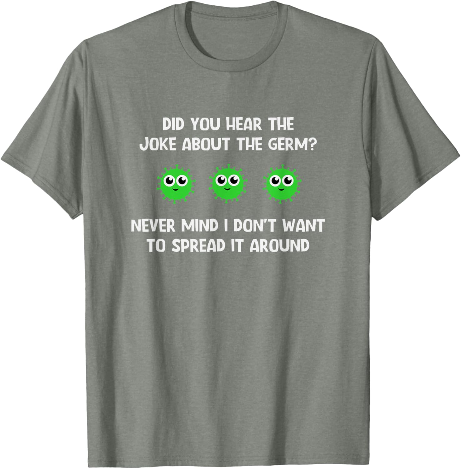 Funny Sarcastic Germ Joke T-Shirt - Humorous Clothing for All Occasions - 6