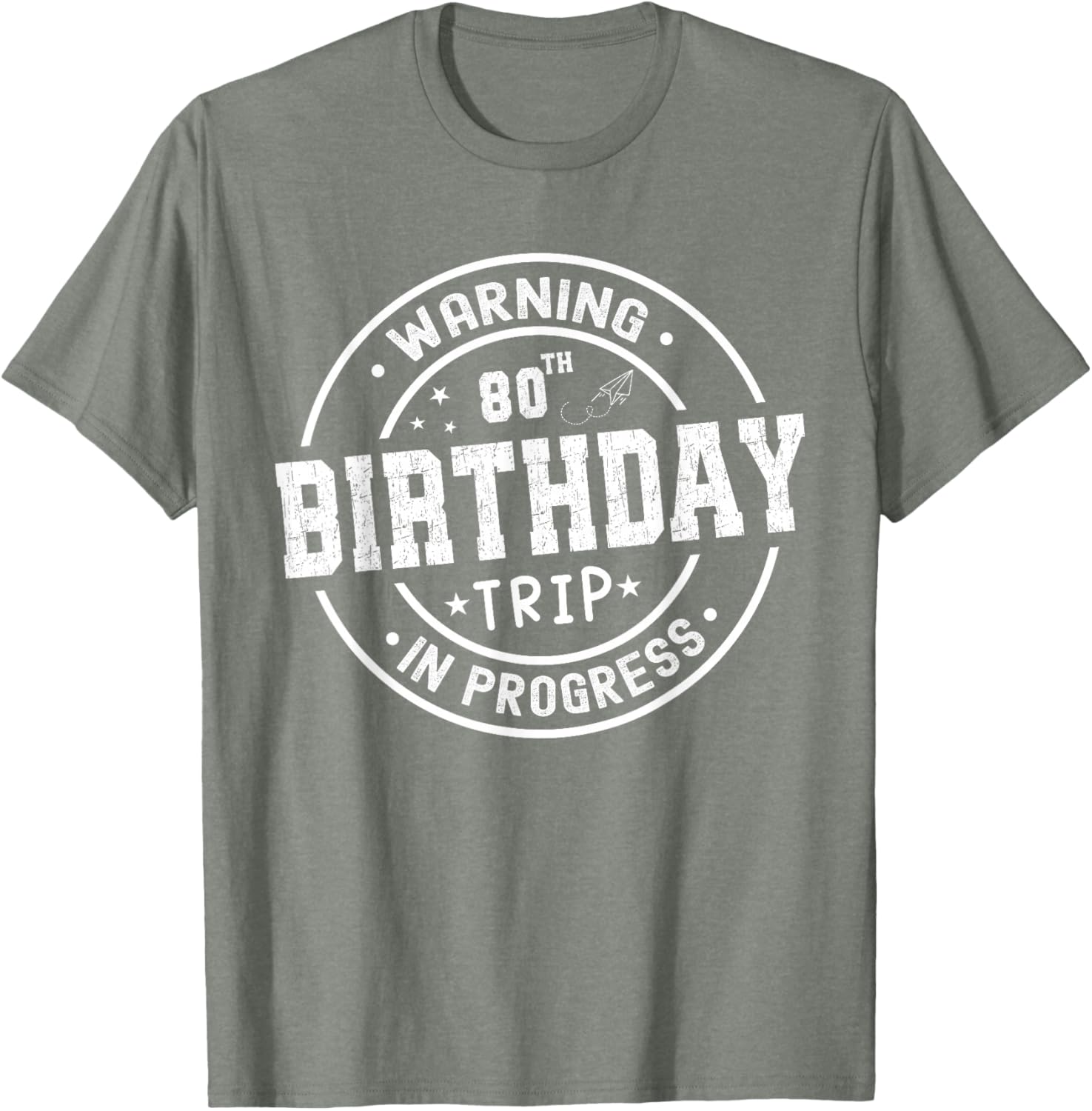 Funny 80th Birthday Trip In Progress T-Shirt for Celebrating Milestones - 19
