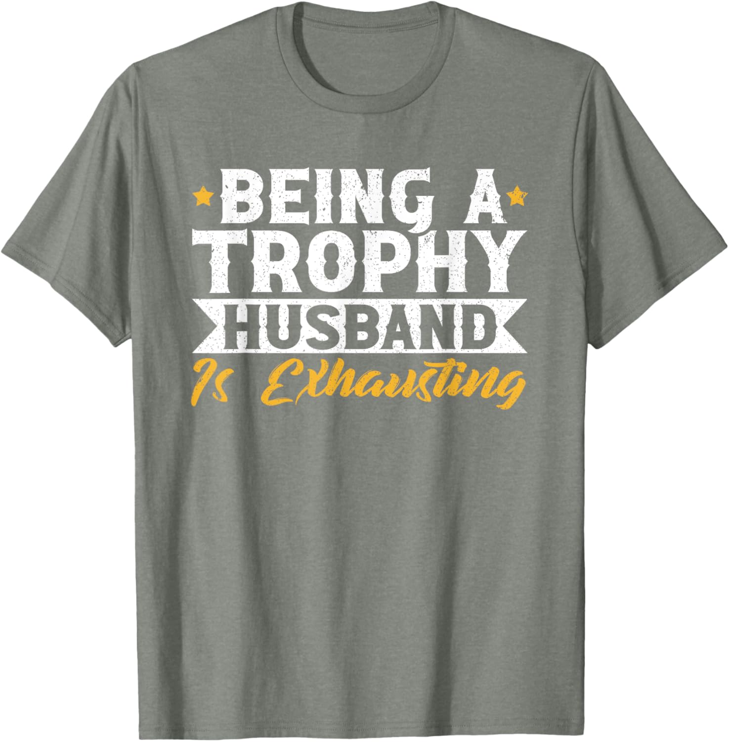 Exhausted Trophy Husband Wedding Anniversary T-Shirt for Him - 17