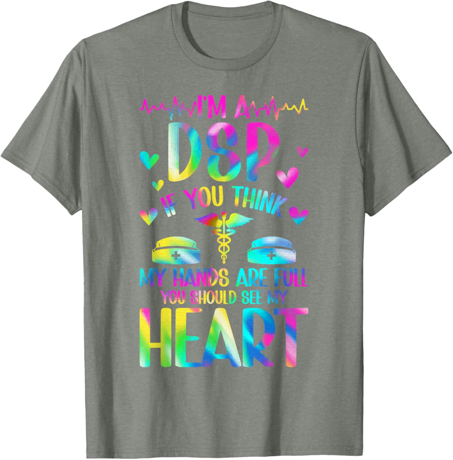 I'm A DSP Direct Support Professional Appreciation T-Shirt for Caregivers - 1
