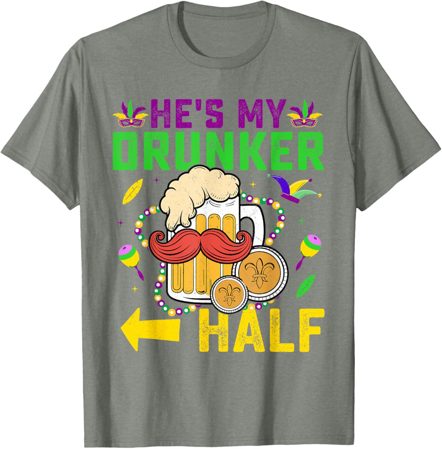 Cute He's My Drunker Half Matching Couple Mardi Gras T-Shirt for Her - 18